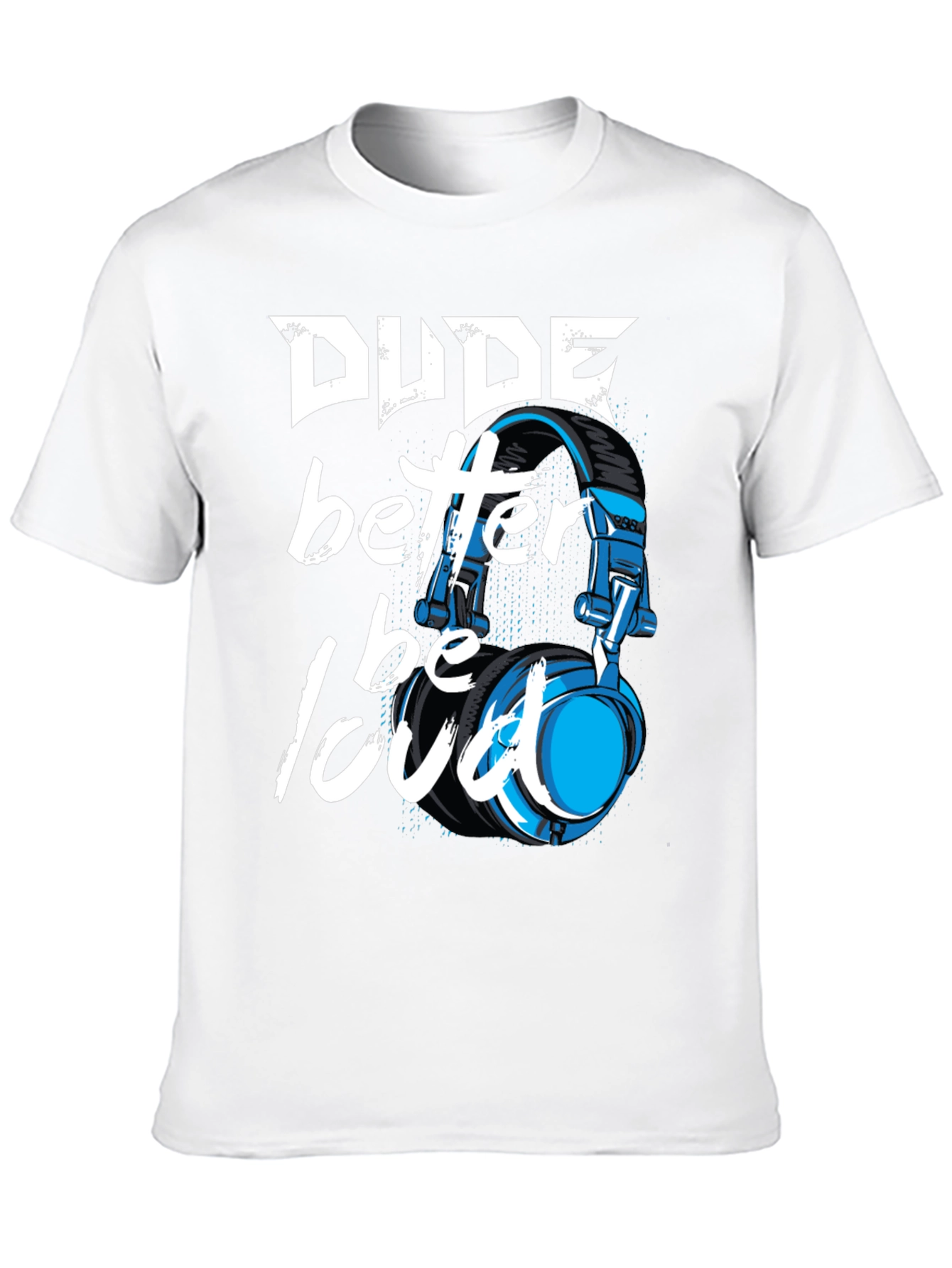 Dude Better Be Loud T-Shirt