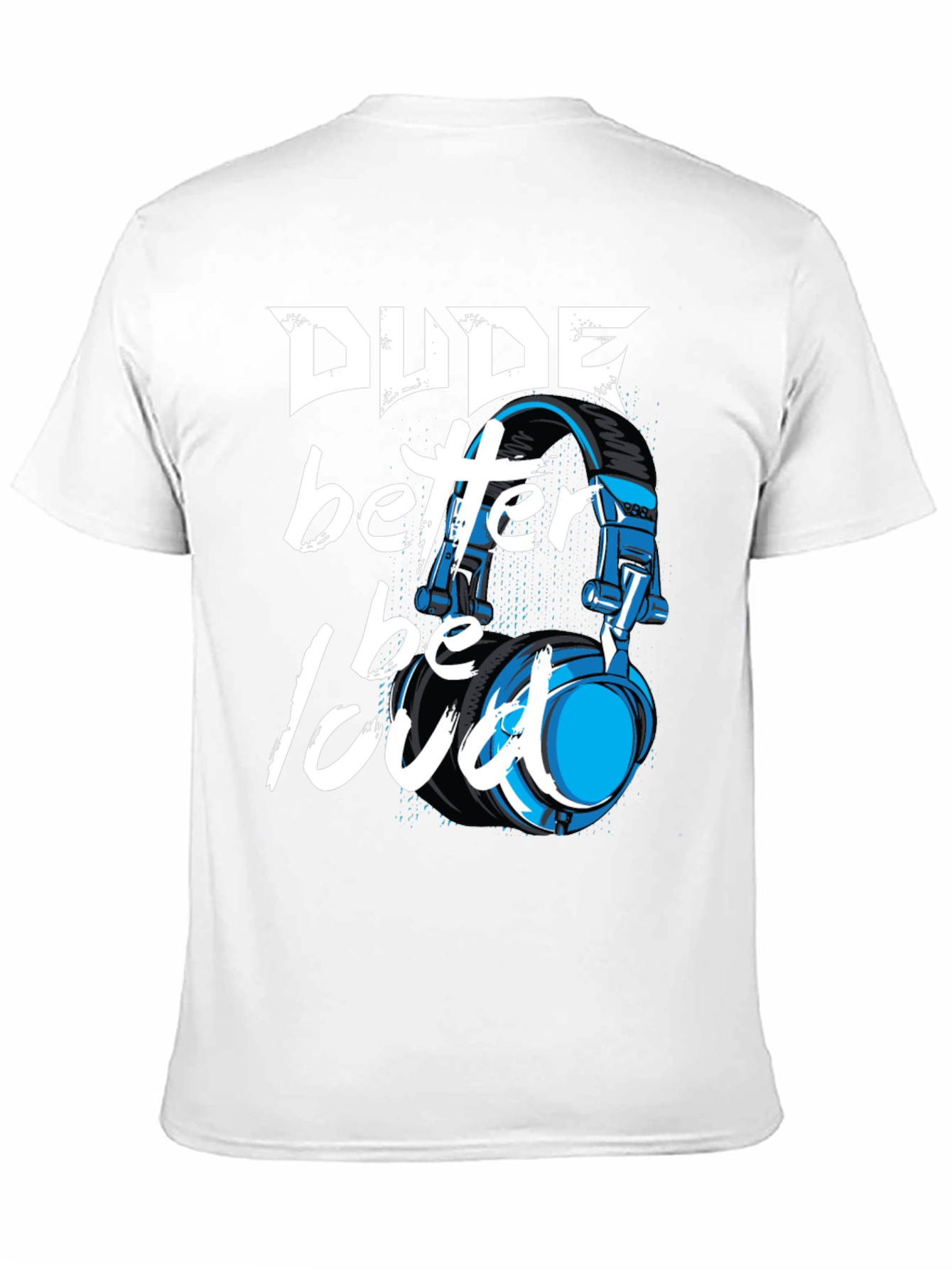 Dude Better Be Loud T-Shirt