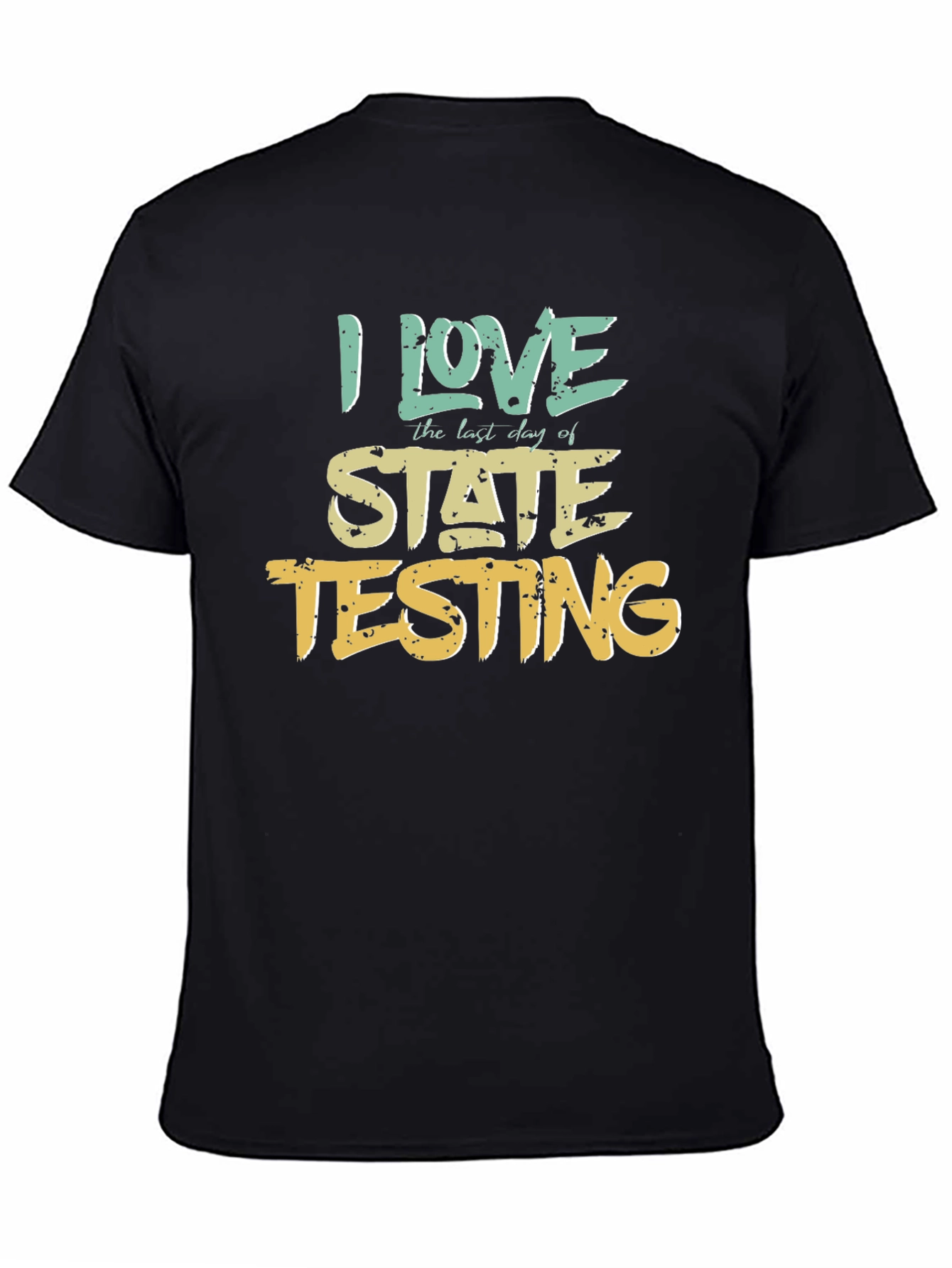 I Love State Testing Graphic Tee