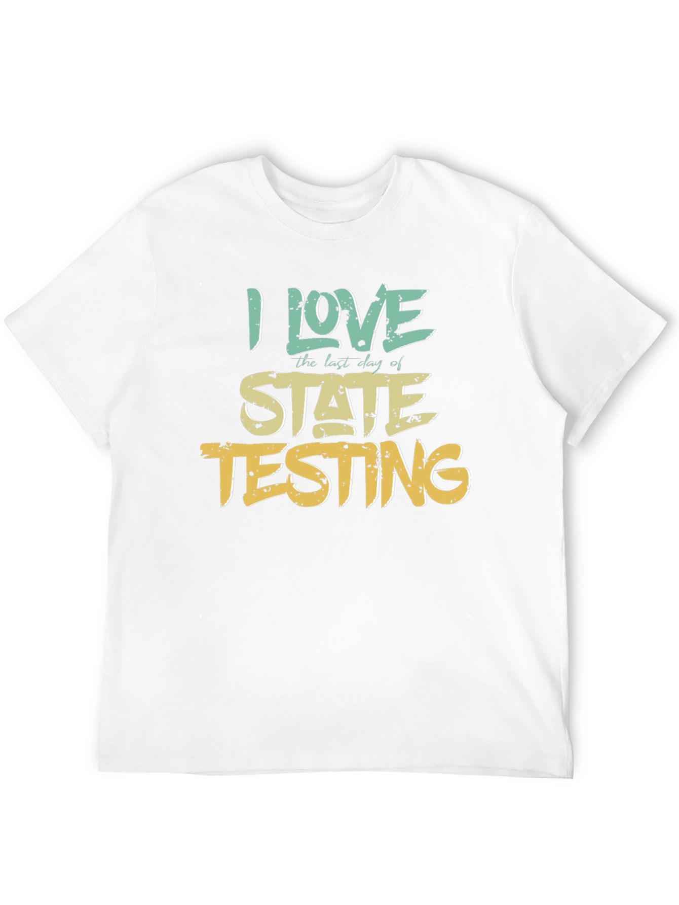 I Love State Testing Graphic Tee