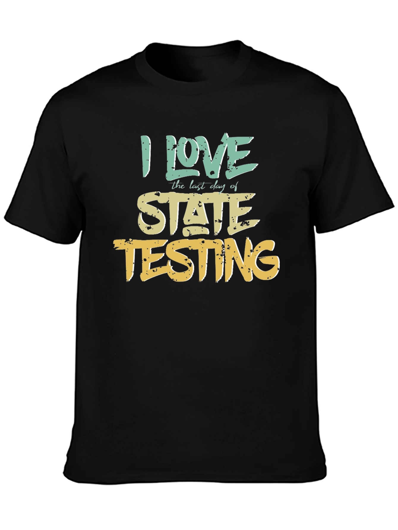 I Love State Testing Graphic Tee