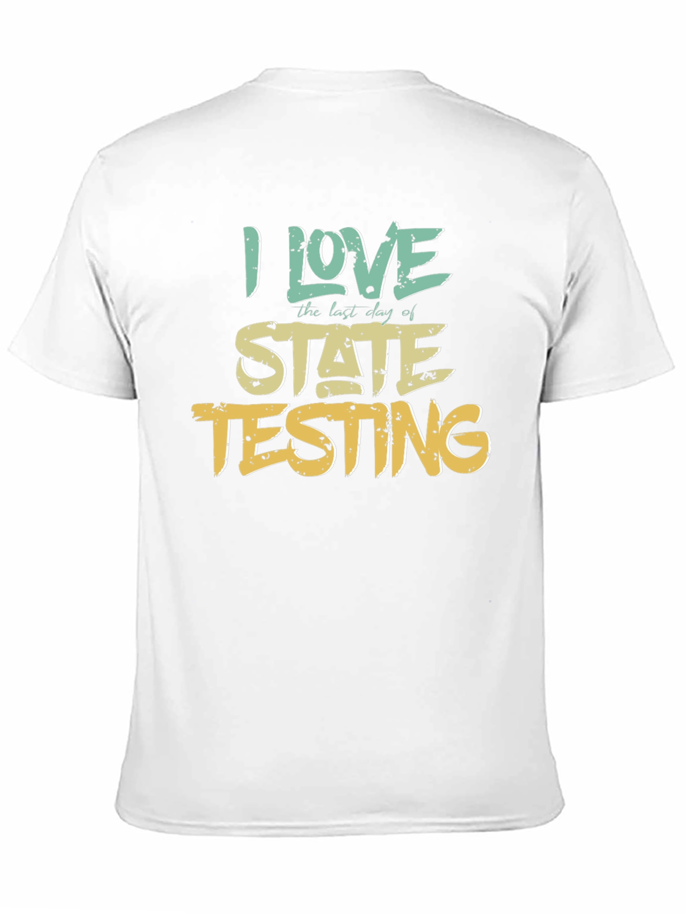 I Love State Testing Graphic Tee