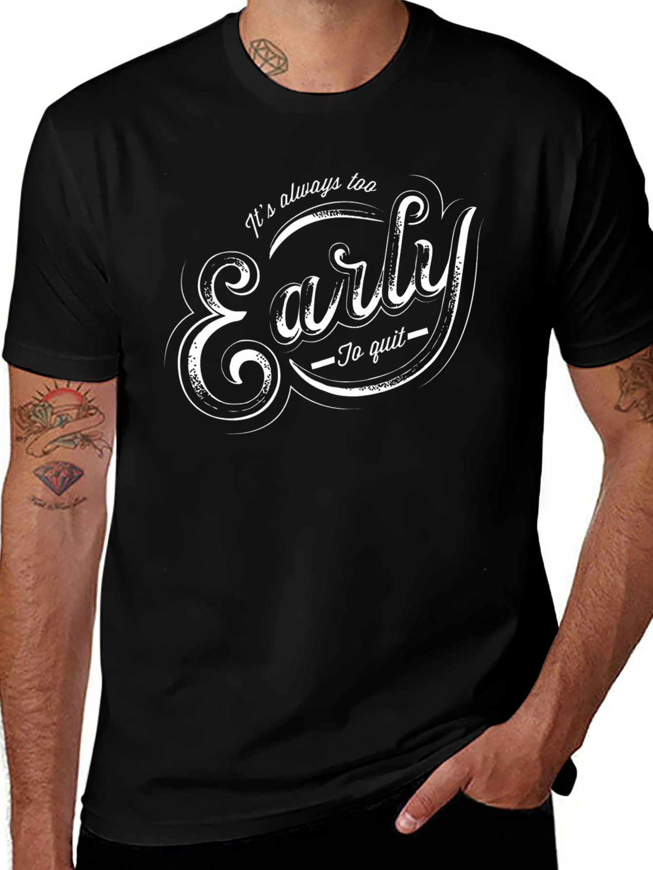 Its Always Too Early T-Shirt - Motivational Tee