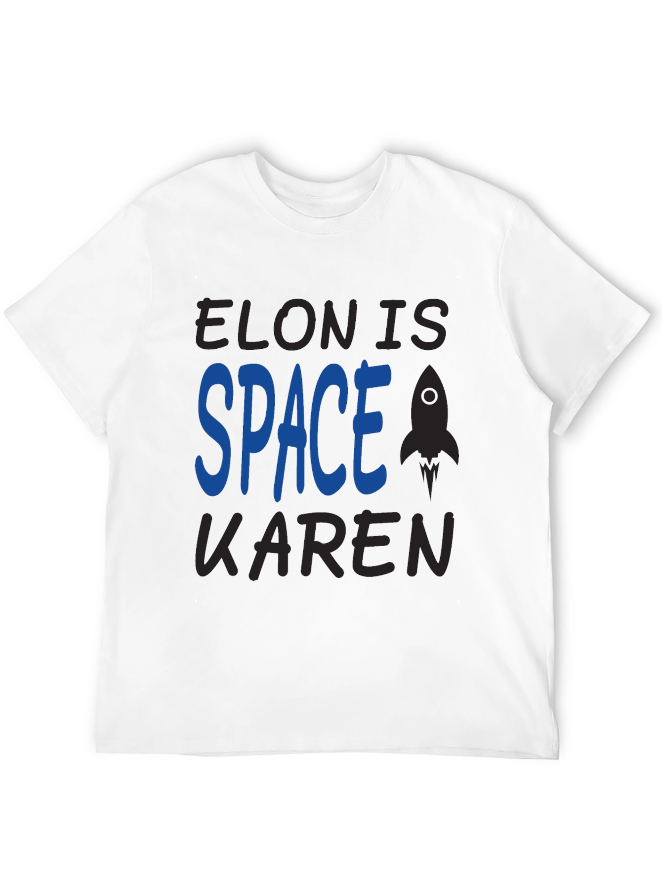 Elon is Space Karen T-Shirt