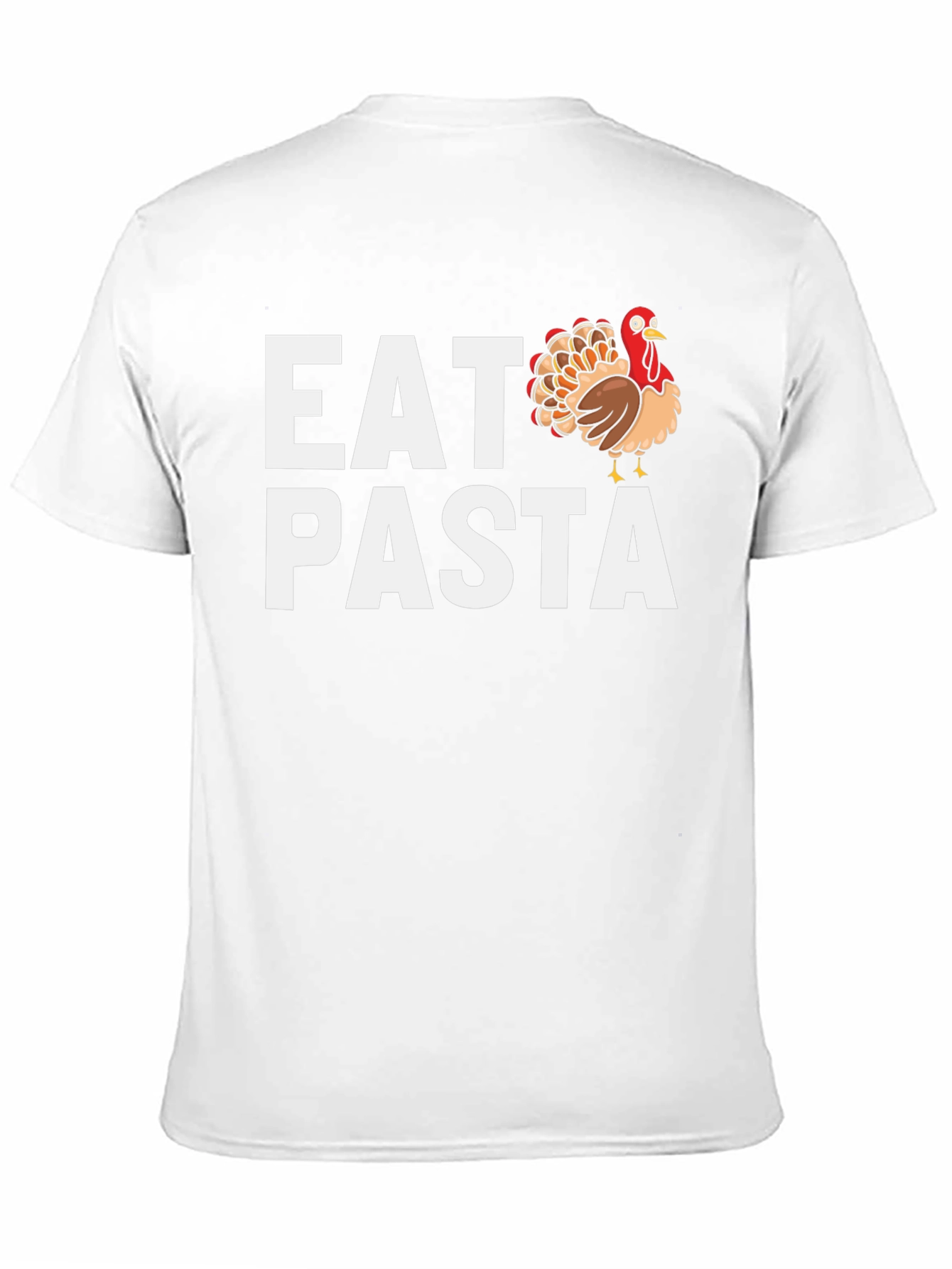 Eat Turkey Pasta T-Shirt - Thanksgiving Humor
