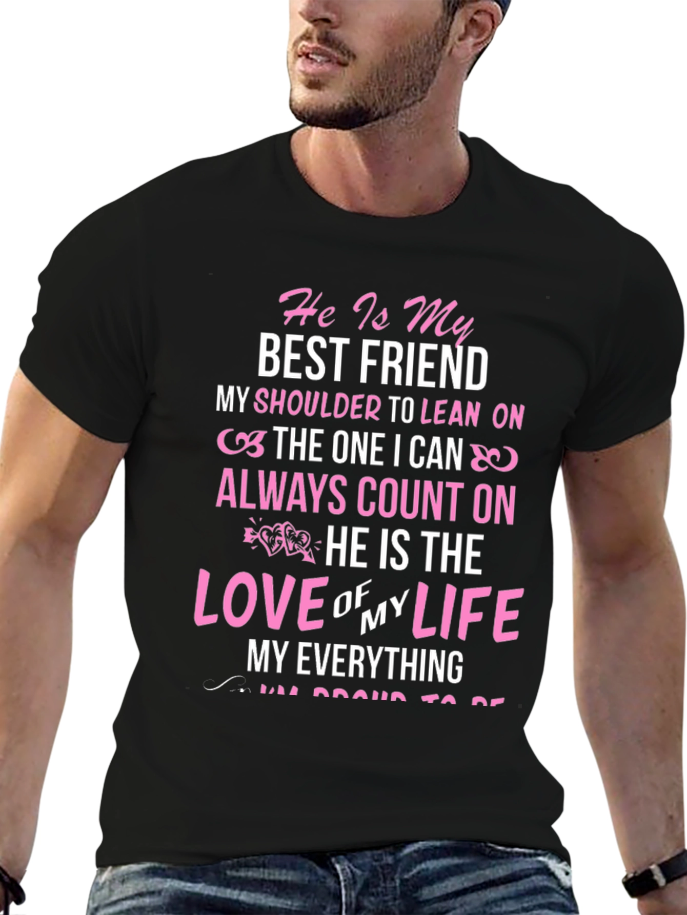 He Is My Everything Graphic T-Shirt