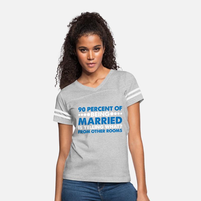 90 % Of Being Married Is Yelling "What" 3