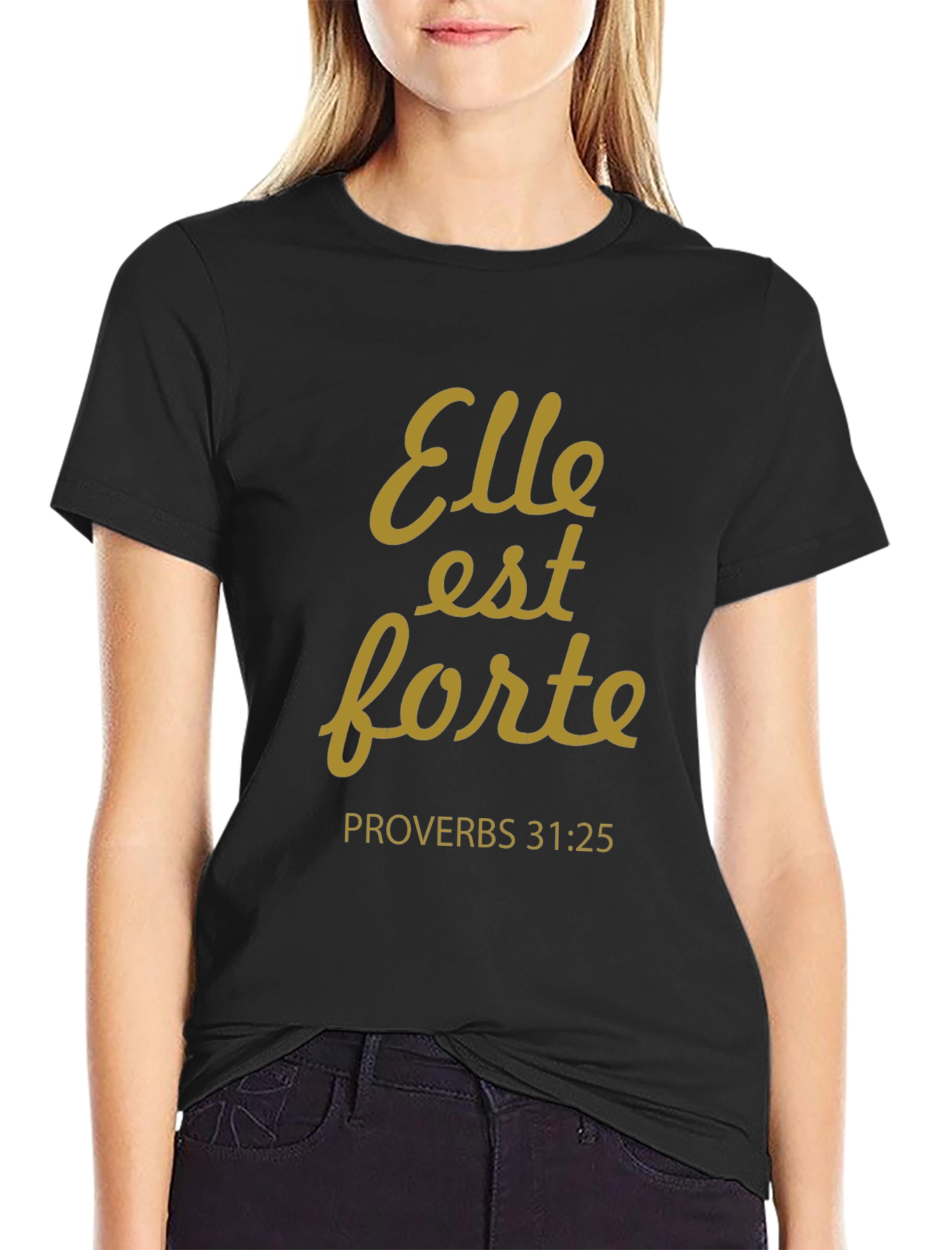 Elle Est Forte T-Shirt Proverbs 31:25 - Black