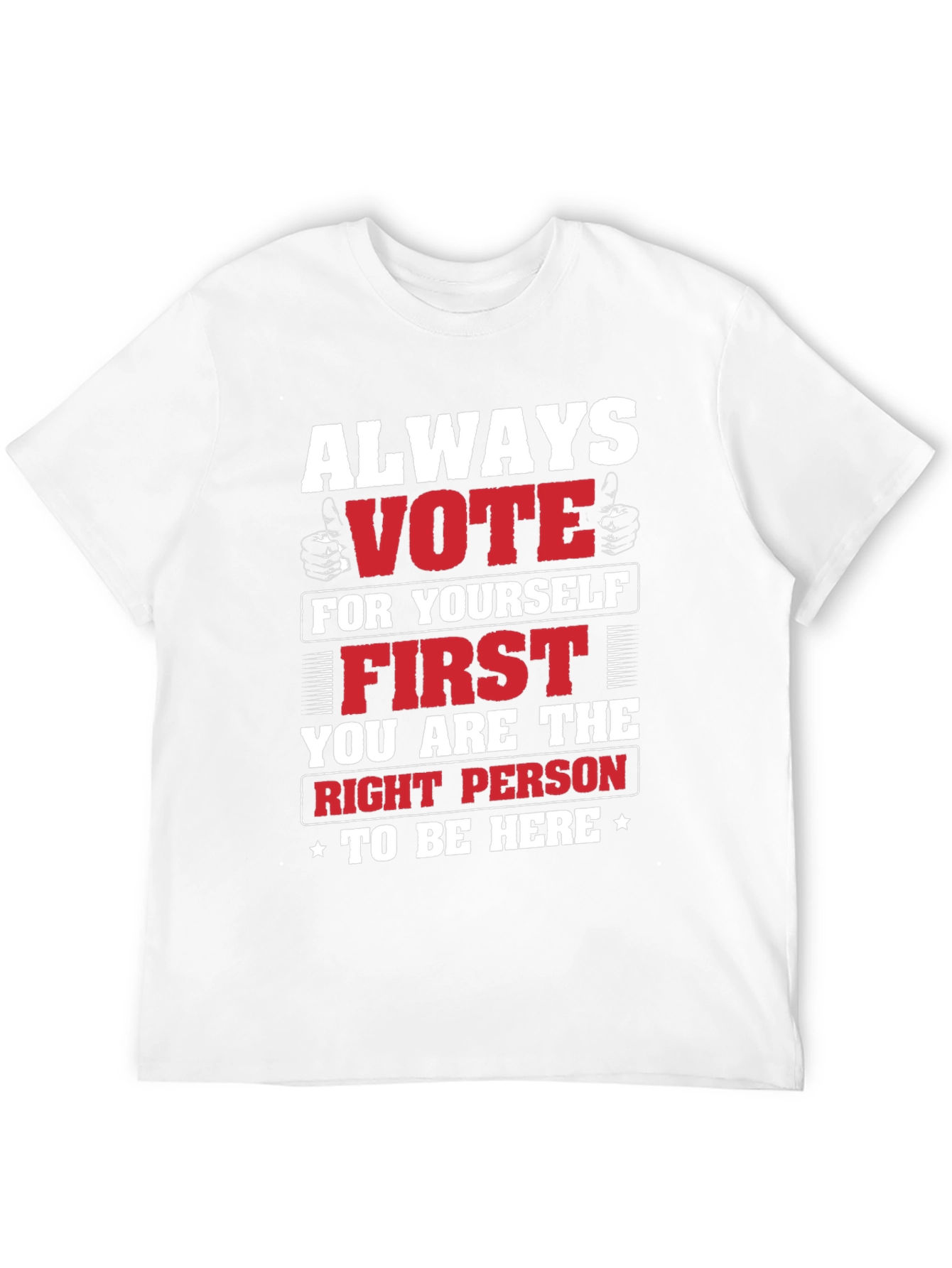Always Vote For Yourself T-Shirt