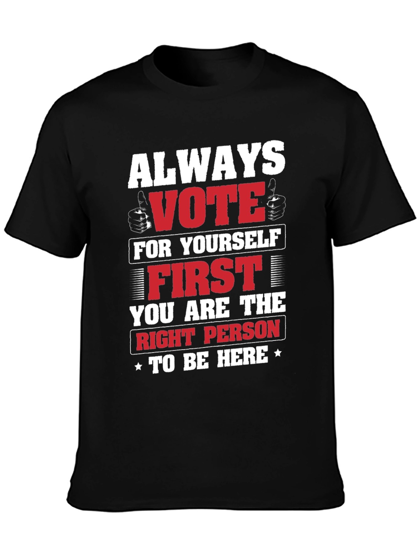 Always Vote For Yourself T-Shirt