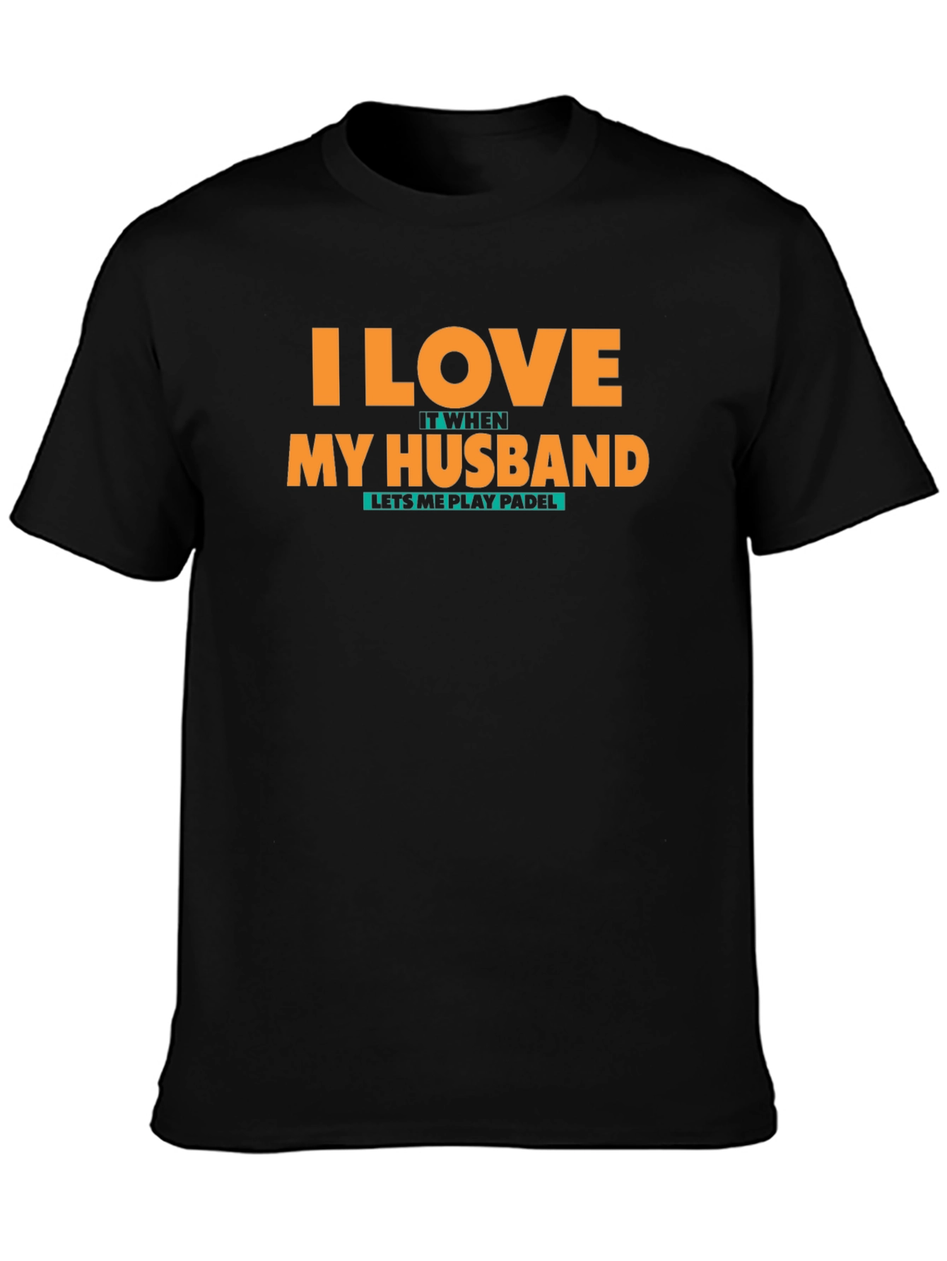 I Love My Husband Padel T-Shirt
