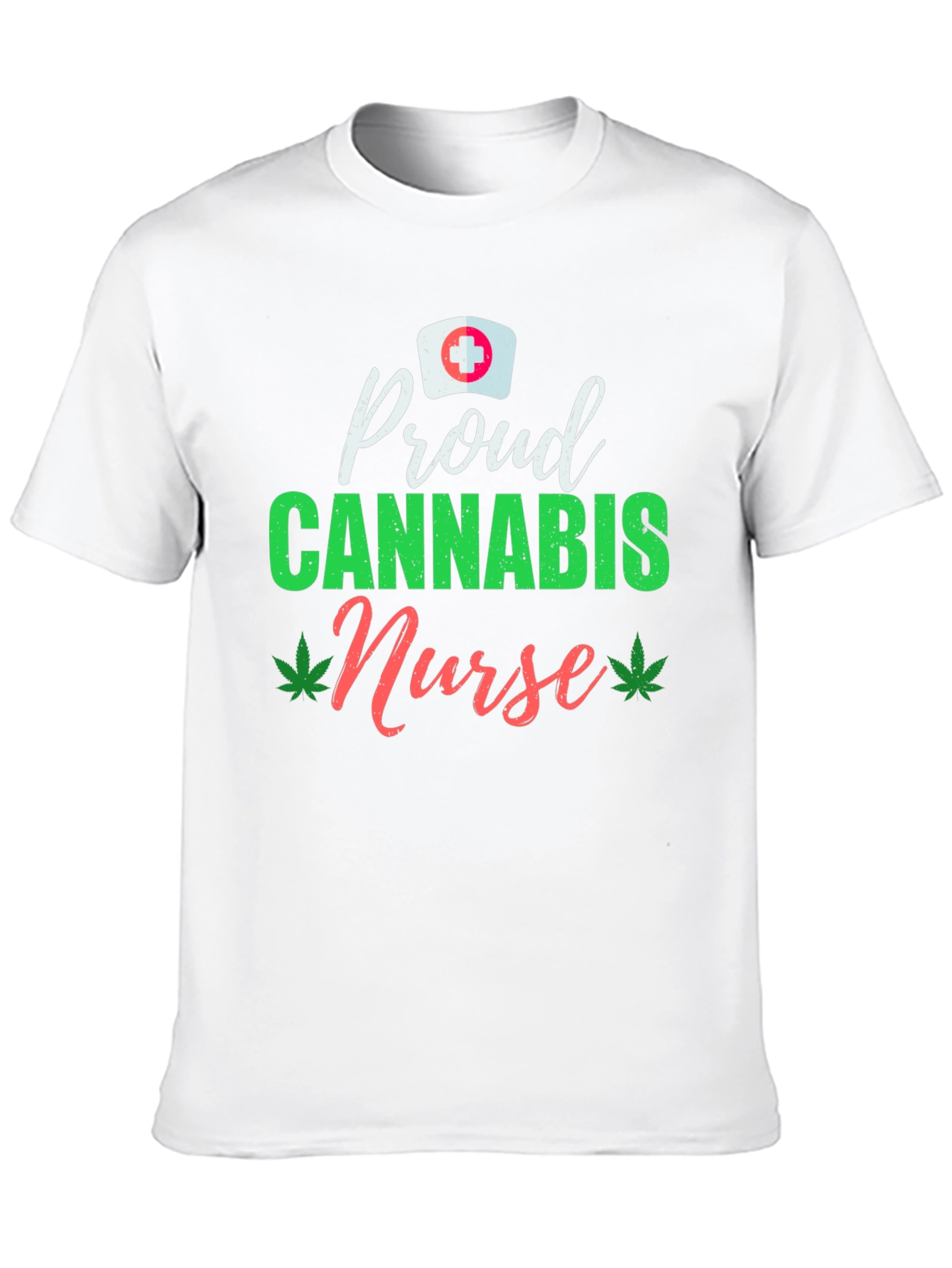 Proud Cannabis Nurse Graphic T-Shirt