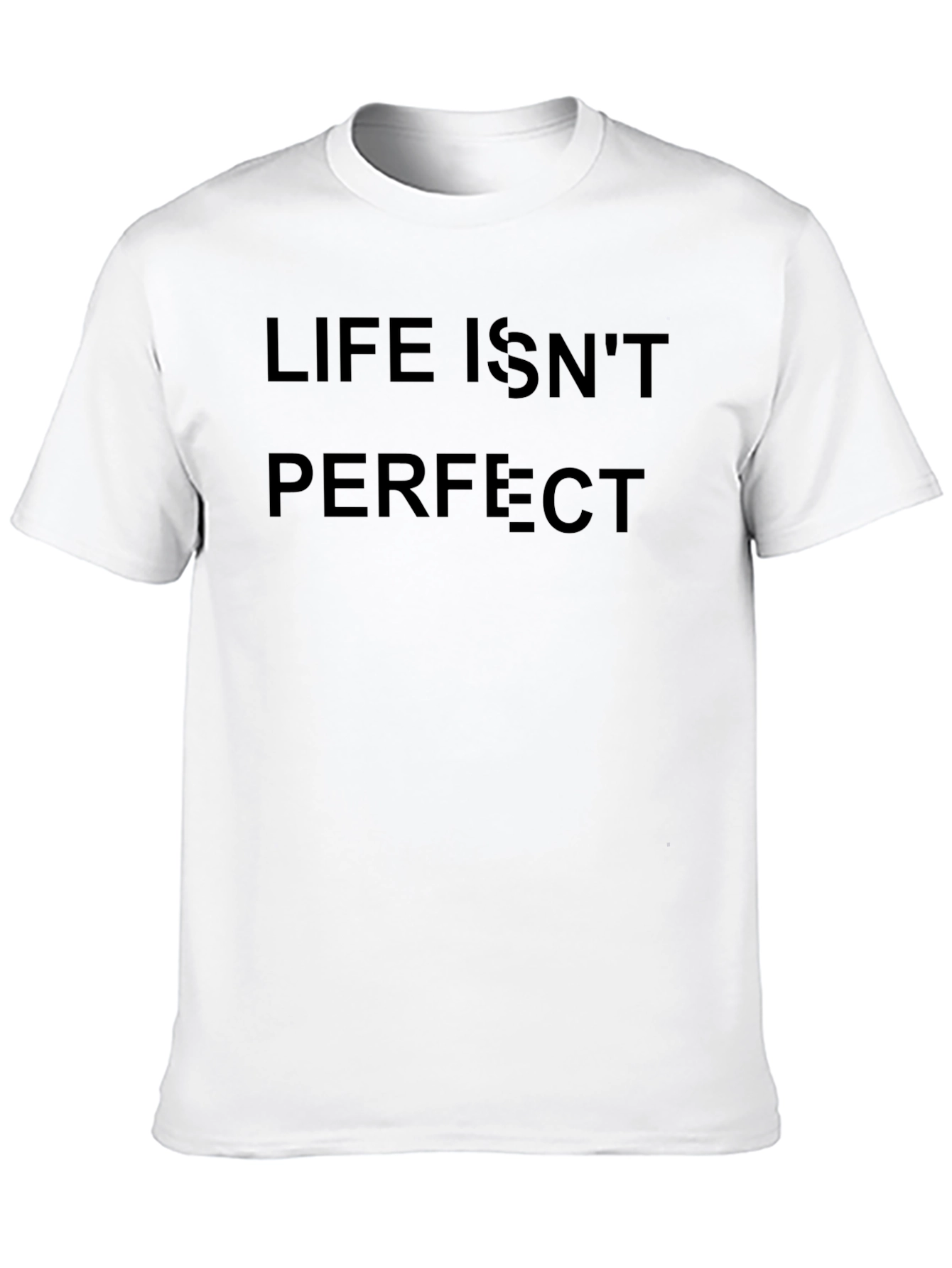 Life Isnt Perfect T-Shirt - Black