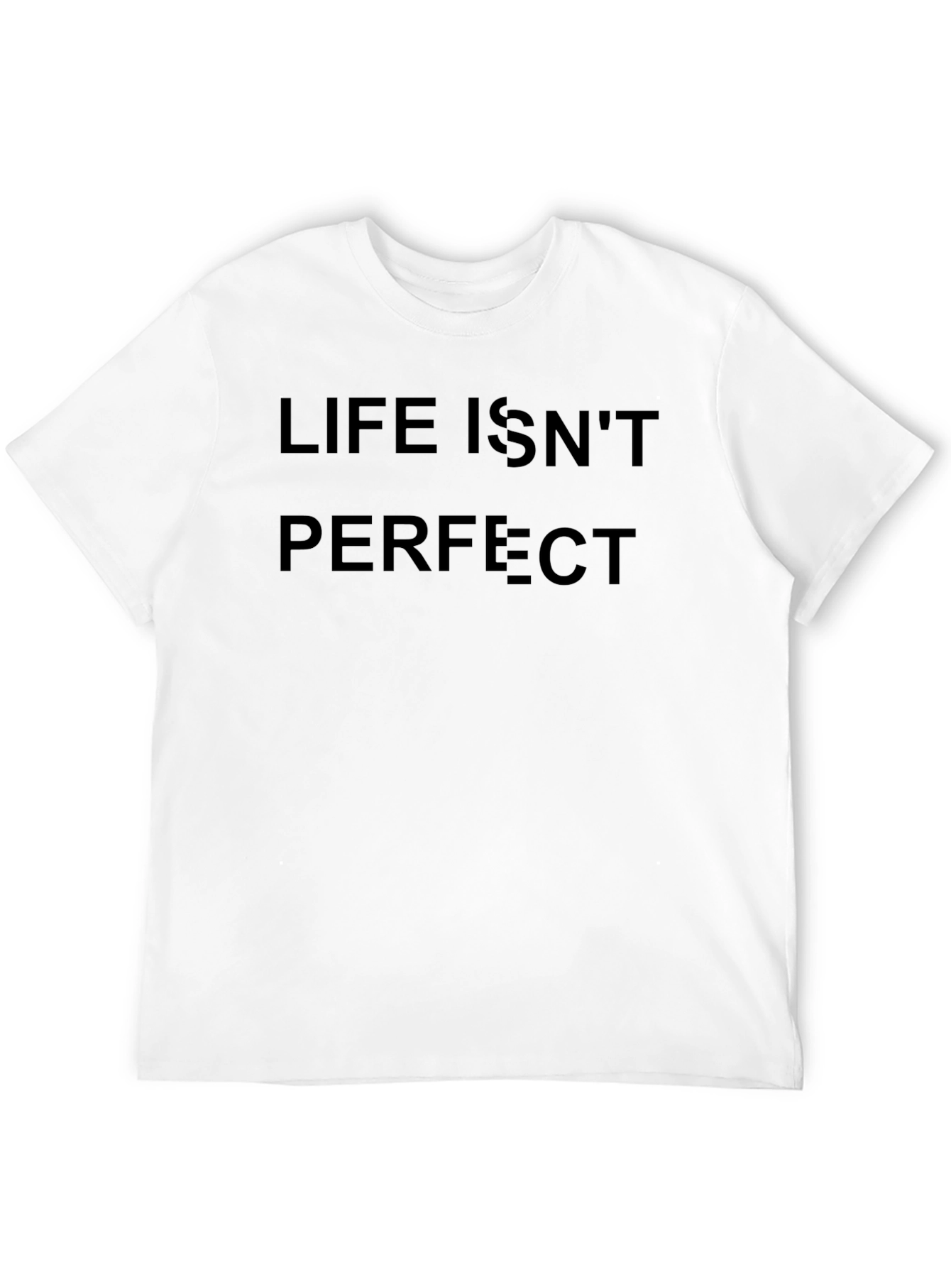 Life Isnt Perfect T-Shirt - Black