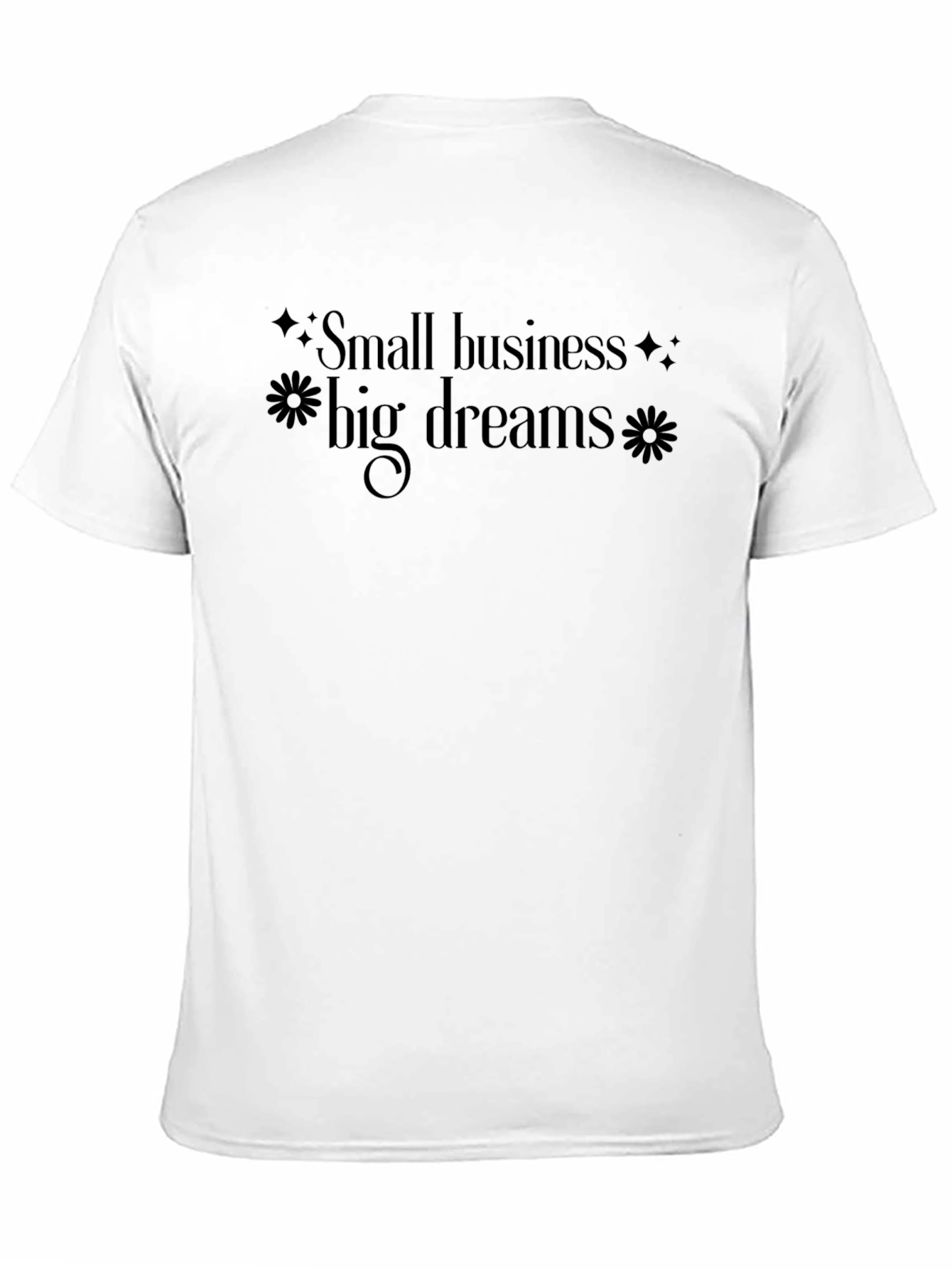 Small Business Big Dreams Graphic Tee - Unisex Fit