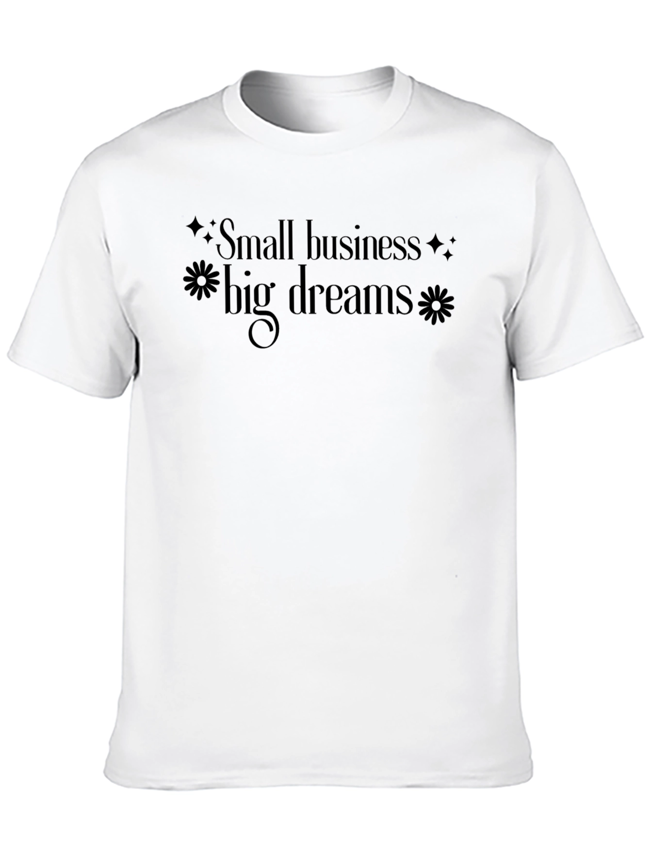 Small Business Big Dreams Graphic Tee - Unisex Fit
