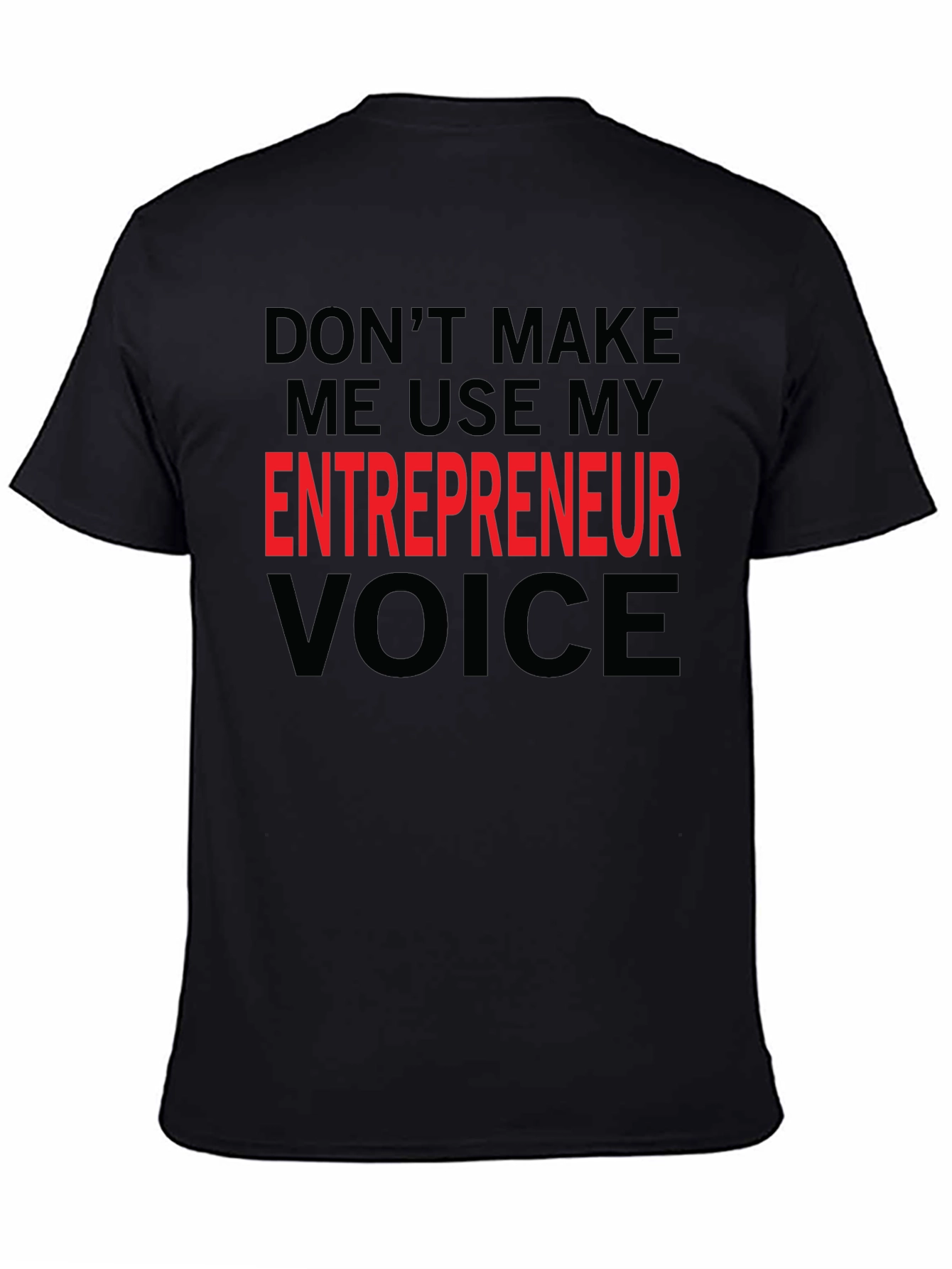 Entrepreneur Voice T-Shirt - Funny Business Owner Tee