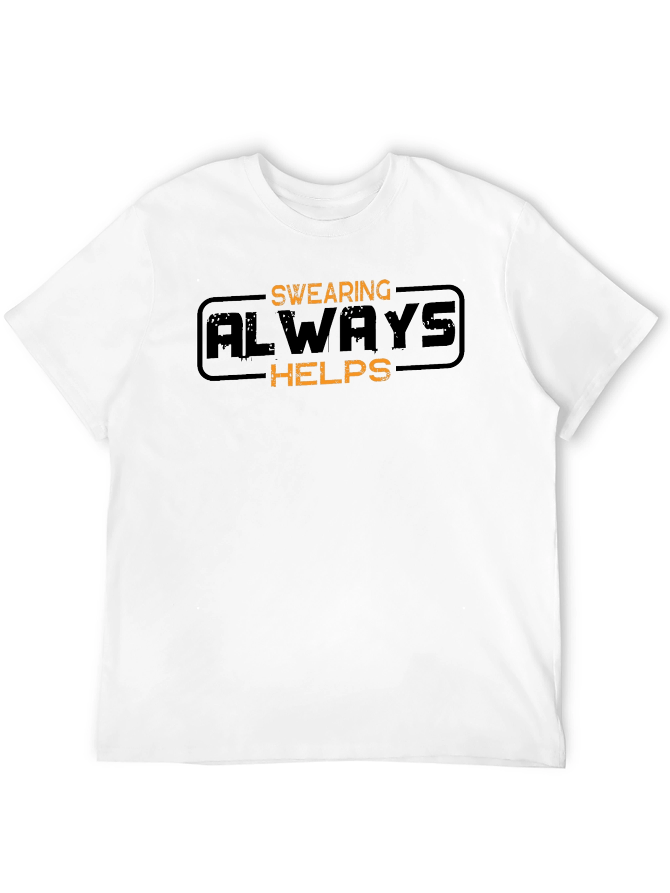 Swearing Always Helps Graphic T-Shirt