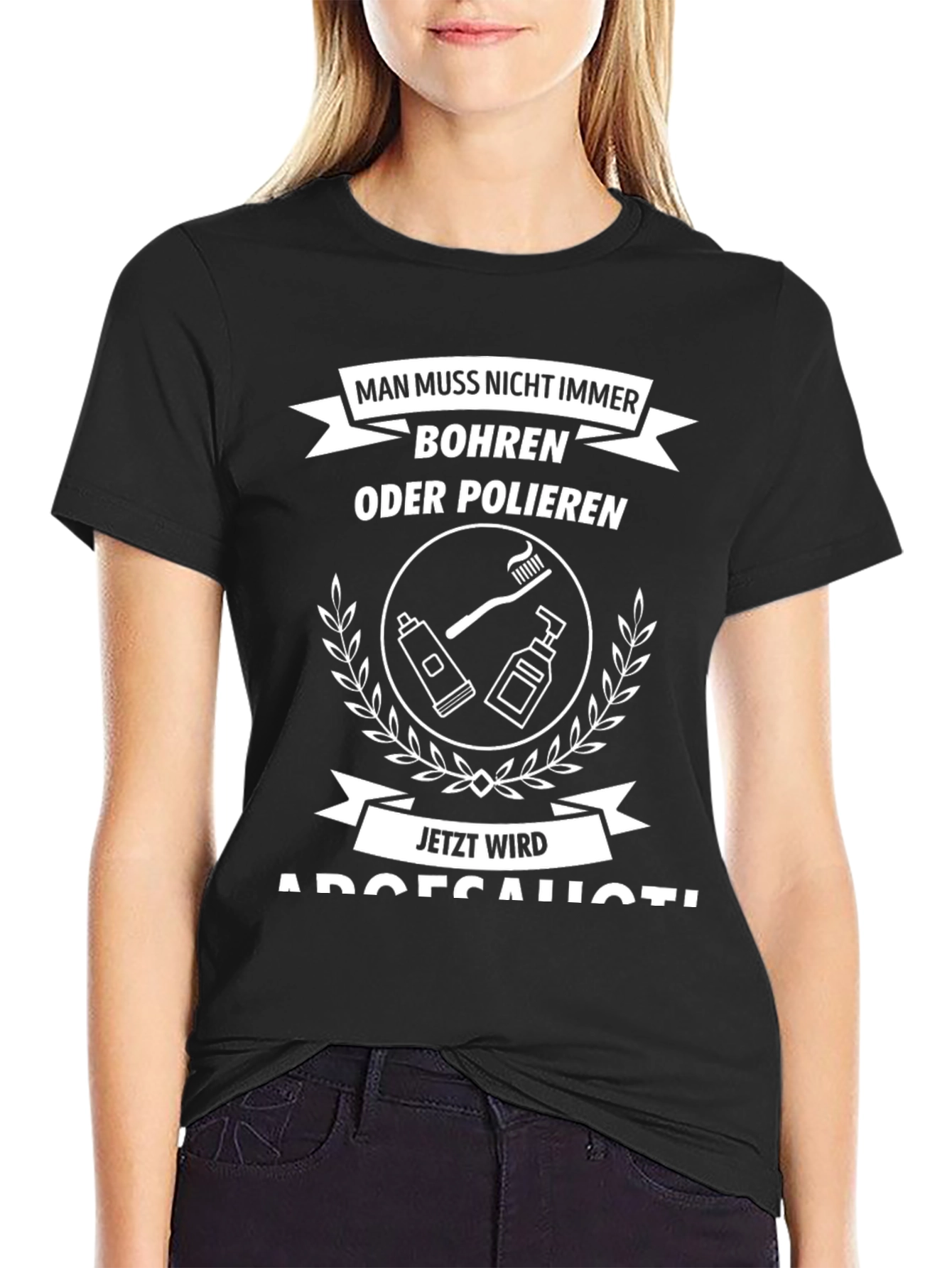 Funny Dentist T-Shirt - Man Muss Nicht Immer