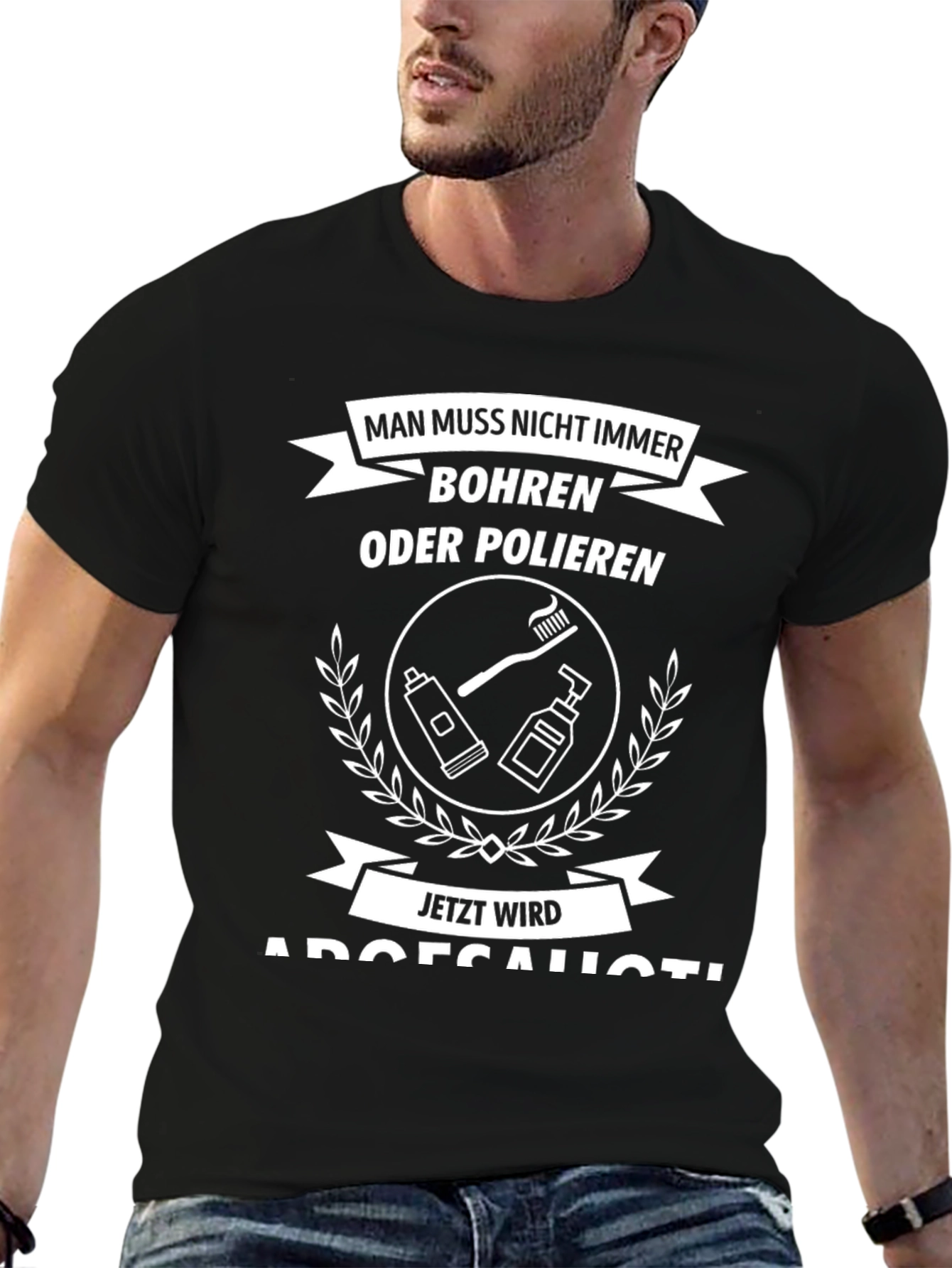Funny Dentist T-Shirt - Man Muss Nicht Immer