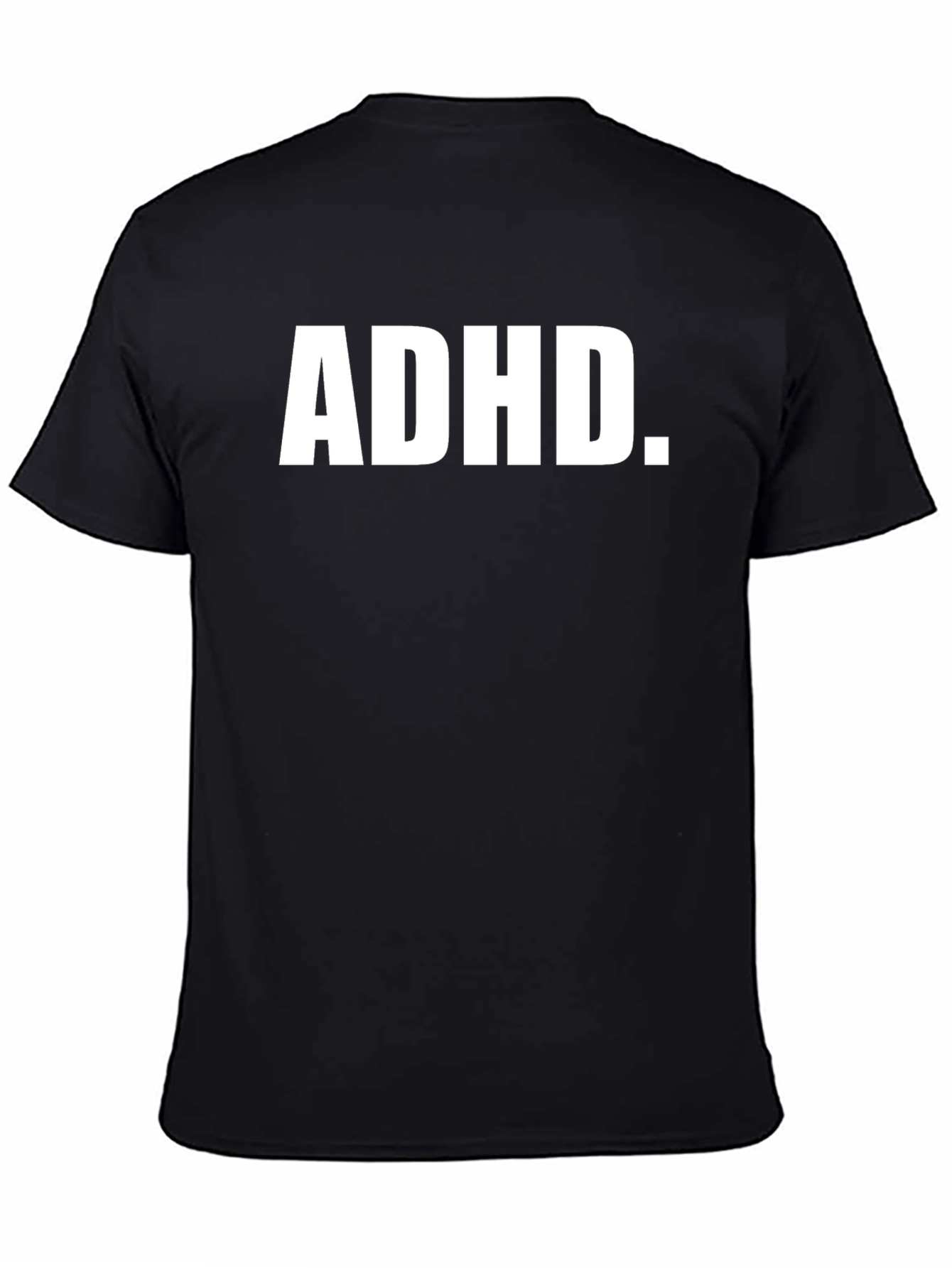 ADHD T-Shirt - Adult Humor Tee