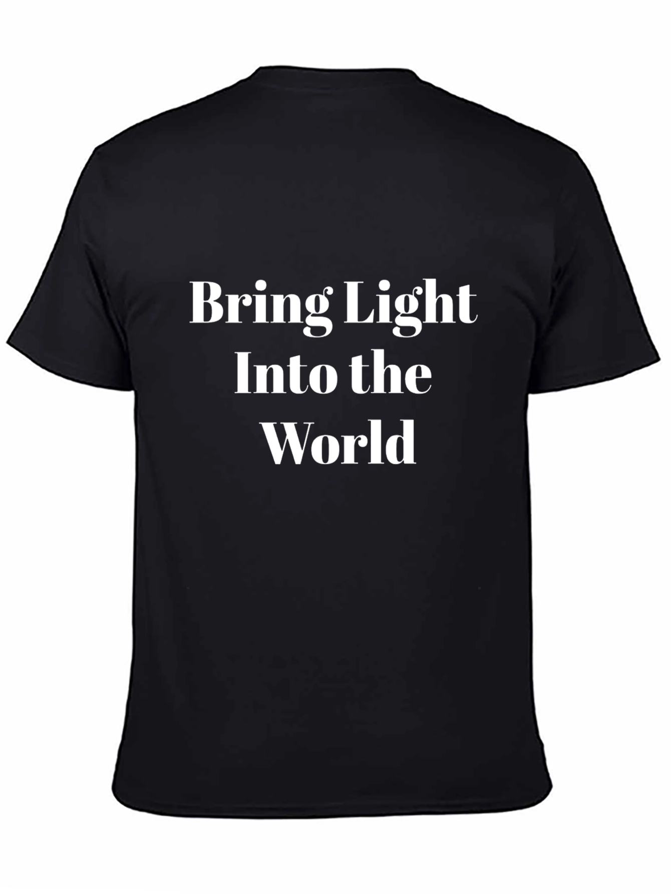 Bring Light Into the World T-Shirt - Black