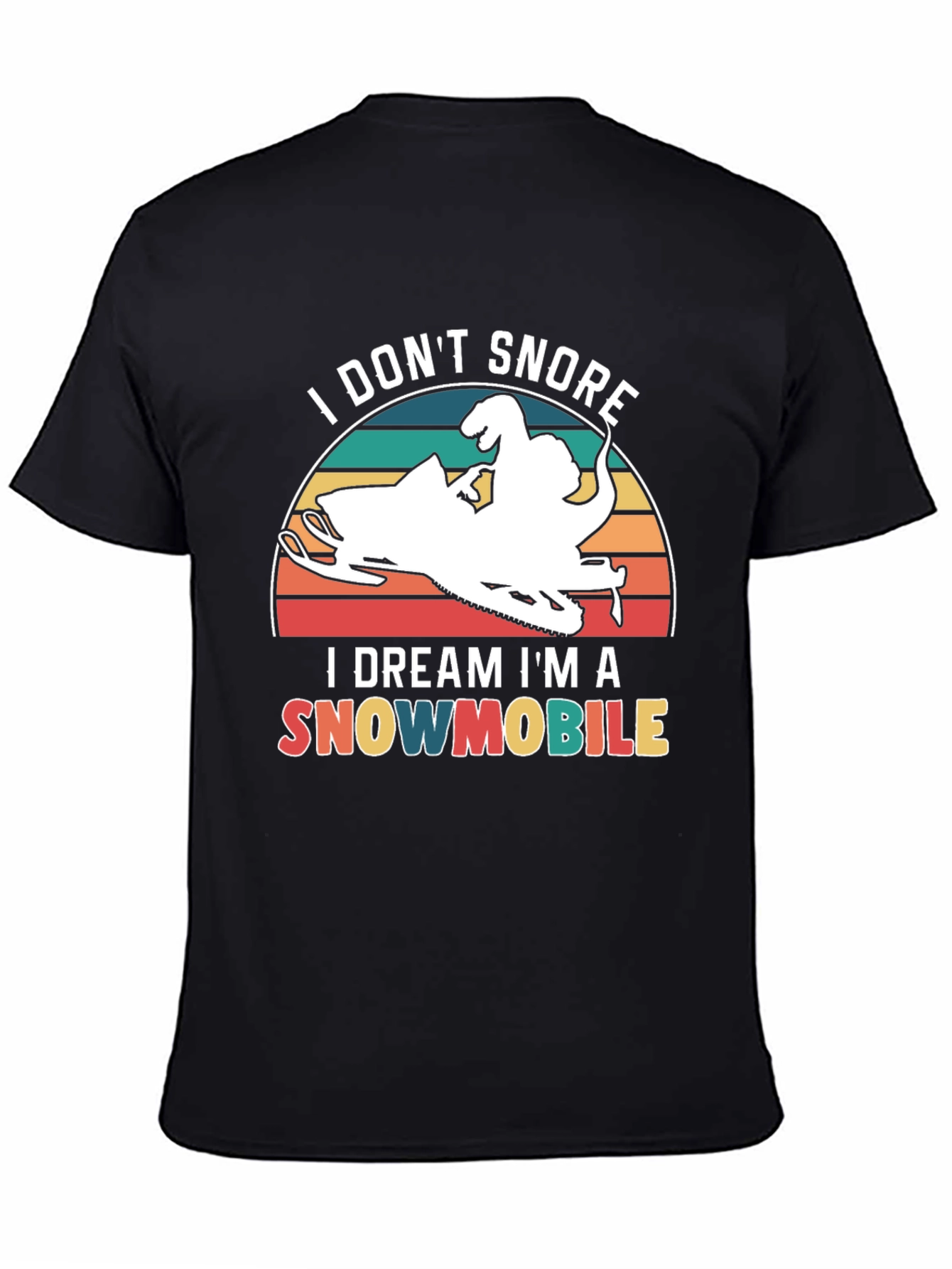I Dream Im A Snowmobile T-Shirt