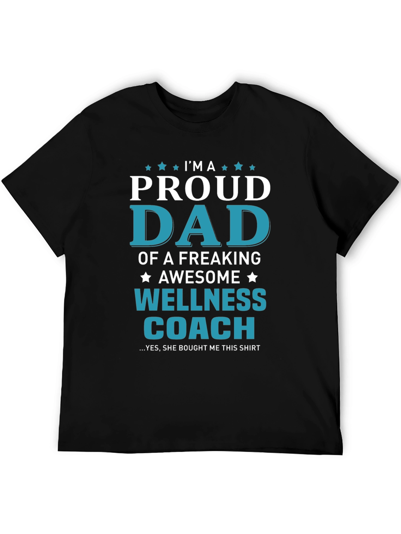 Proud Dad of a Wellness Coach T-Shirt