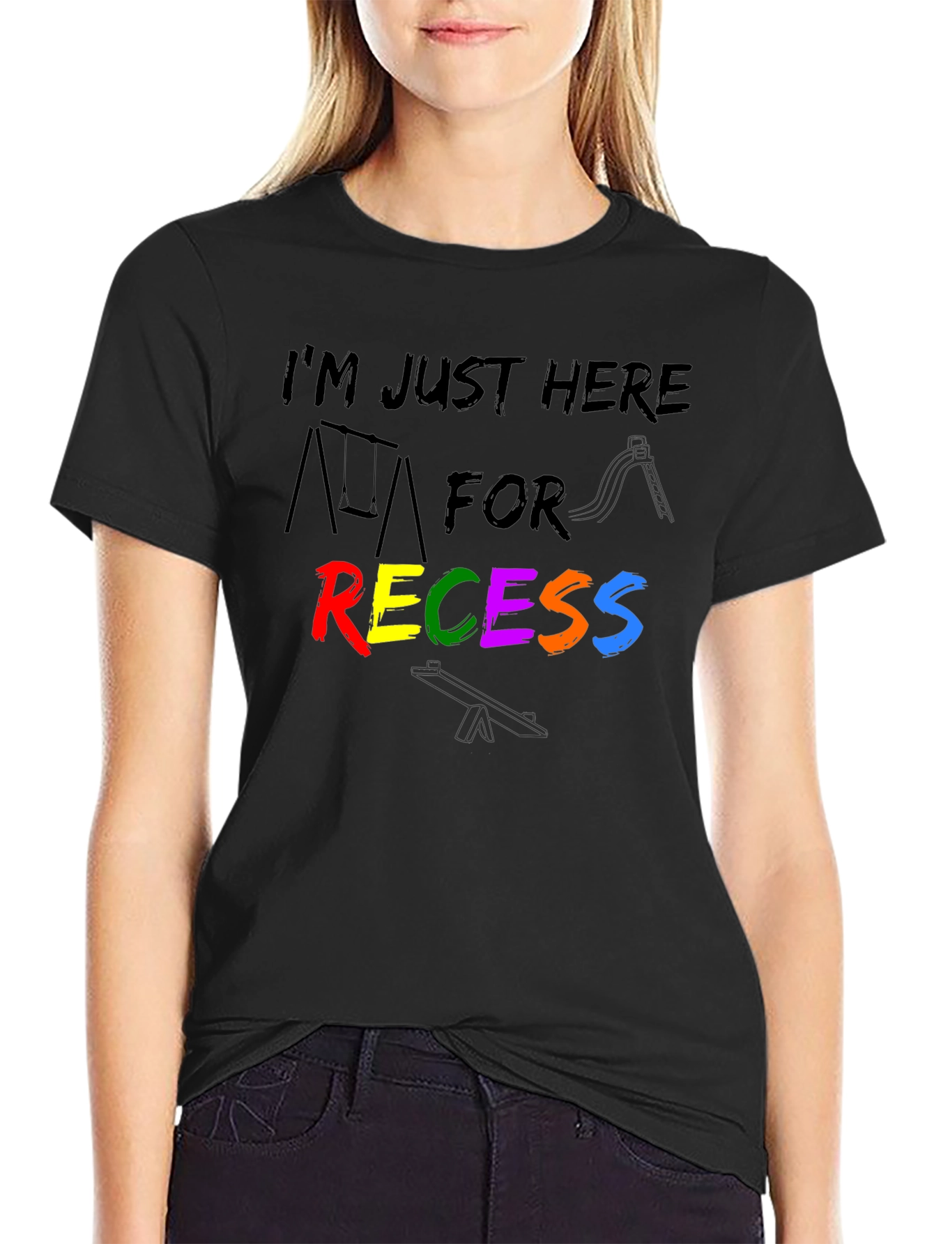 Im Just Here For Recess T-Shirt