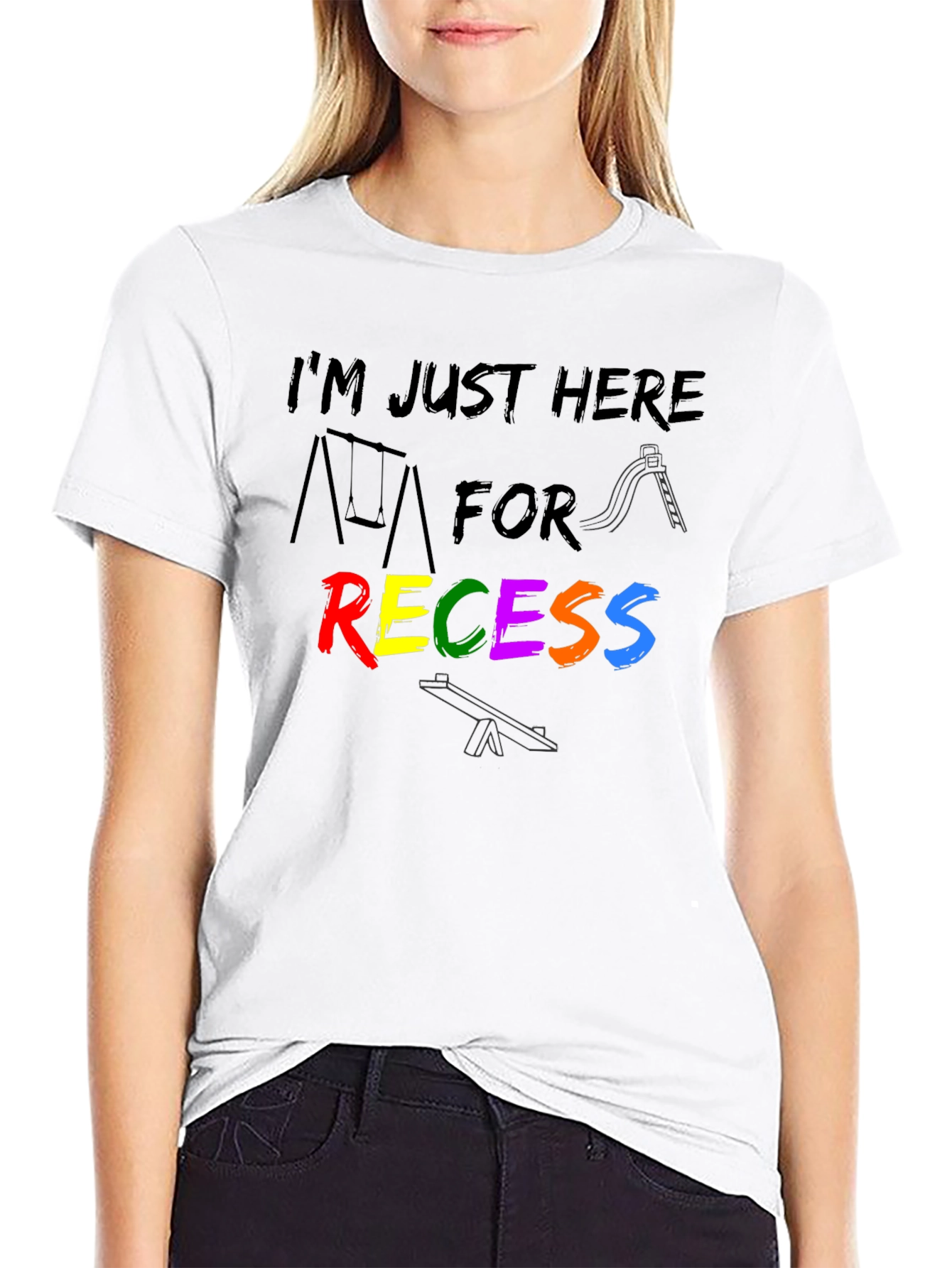 Im Just Here For Recess T-Shirt