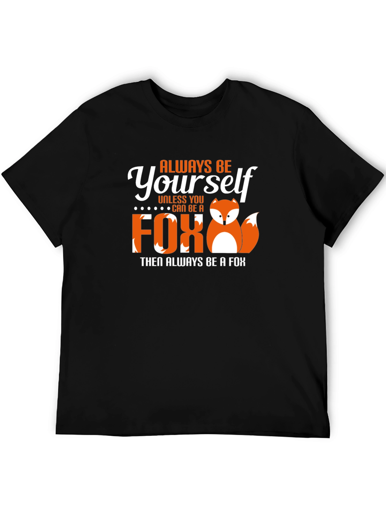 Always Be Yourself Fox Graphic T-Shirt