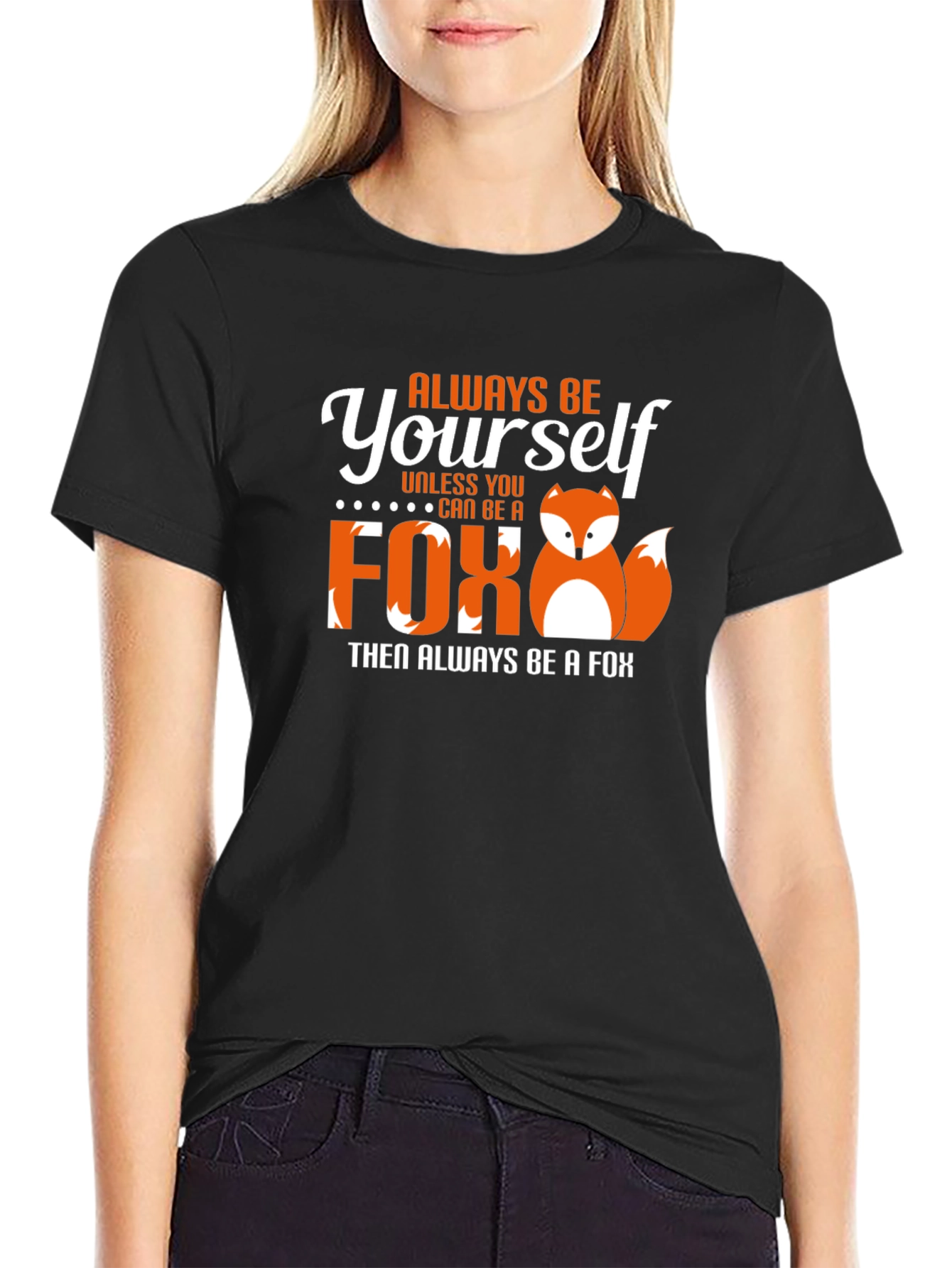 Always Be Yourself Fox Graphic T-Shirt