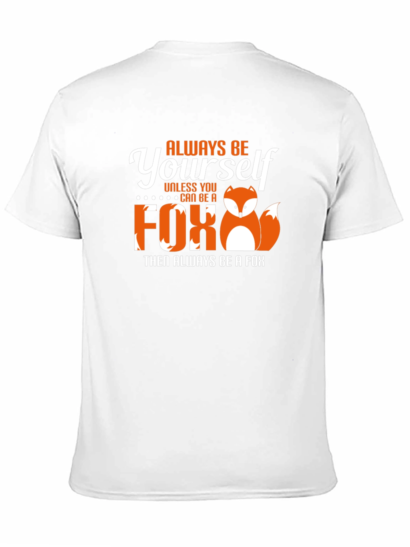 Always Be Yourself Fox Graphic T-Shirt