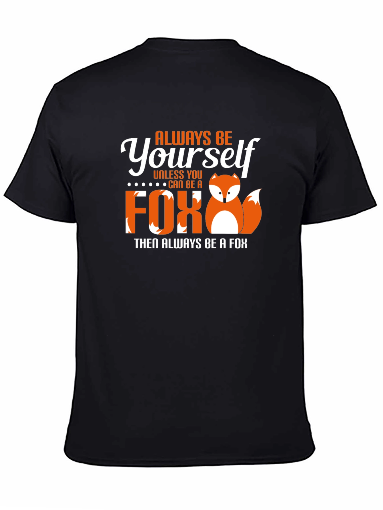 Always Be Yourself Fox Graphic T-Shirt