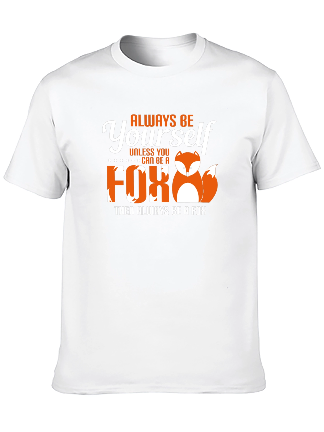 Always Be Yourself Fox Graphic T-Shirt