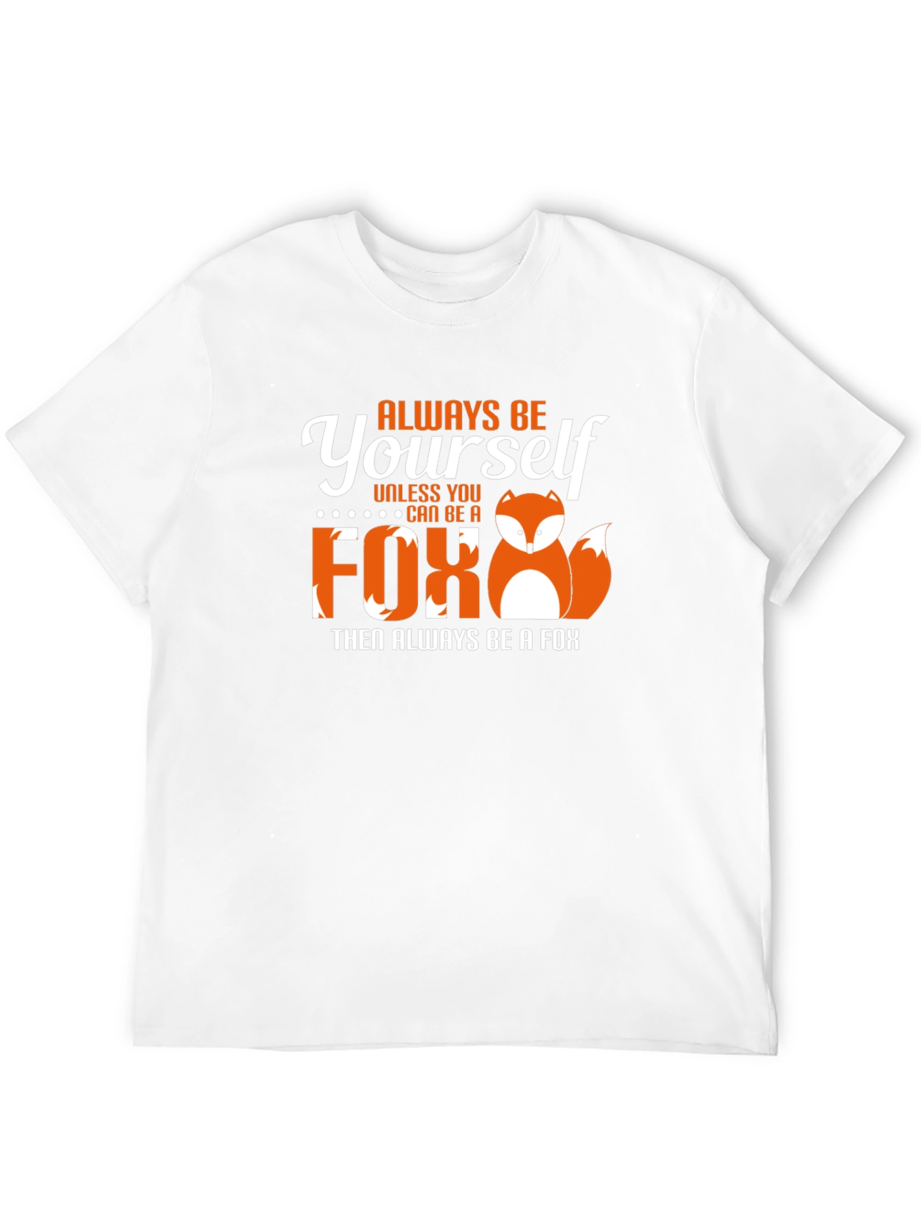 Always Be Yourself Fox Graphic T-Shirt