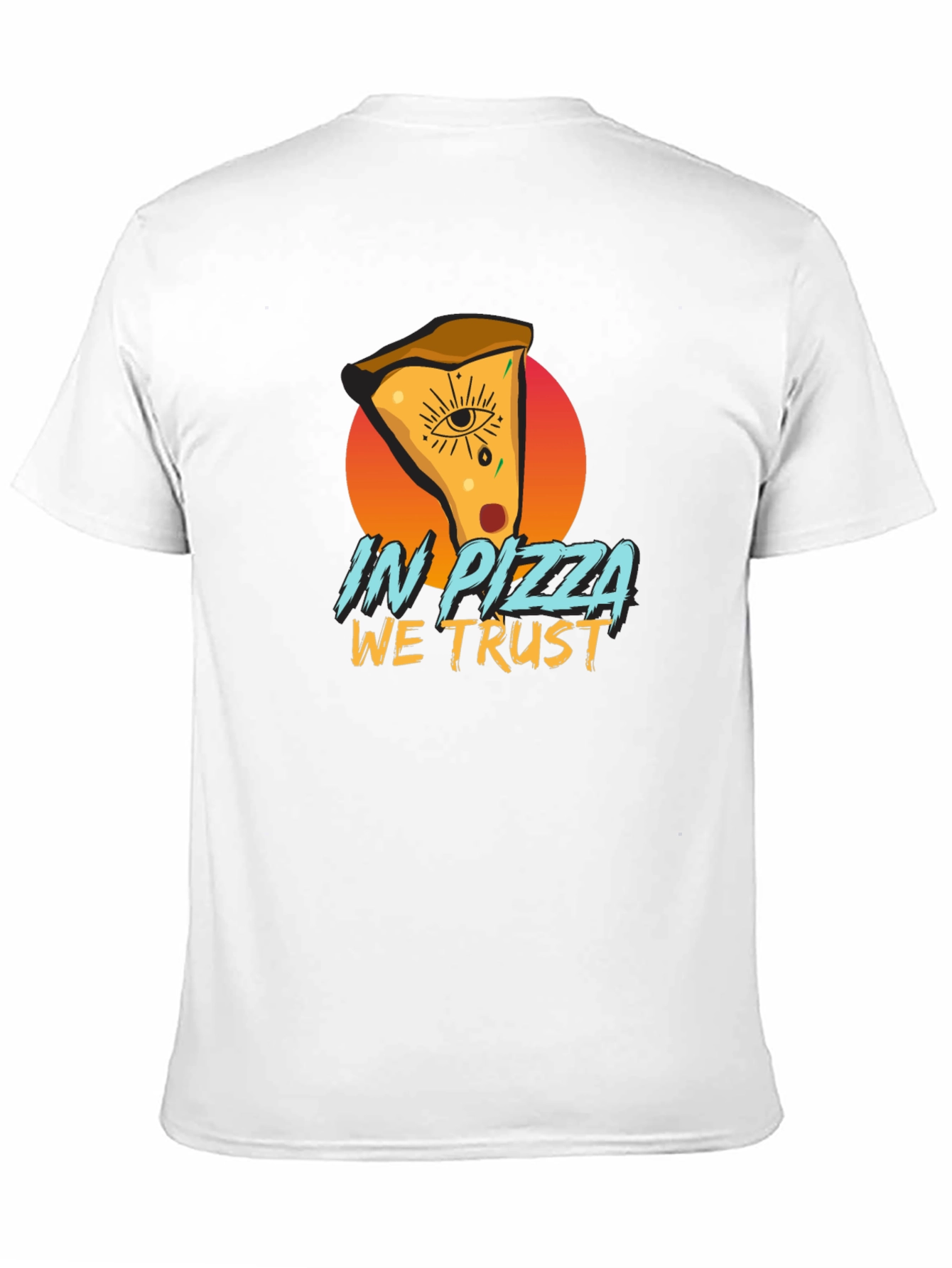 In Pizza We Trust - Graphic T-Shirt
