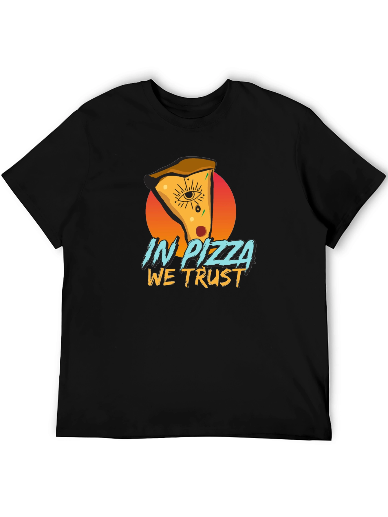 In Pizza We Trust - Graphic T-Shirt