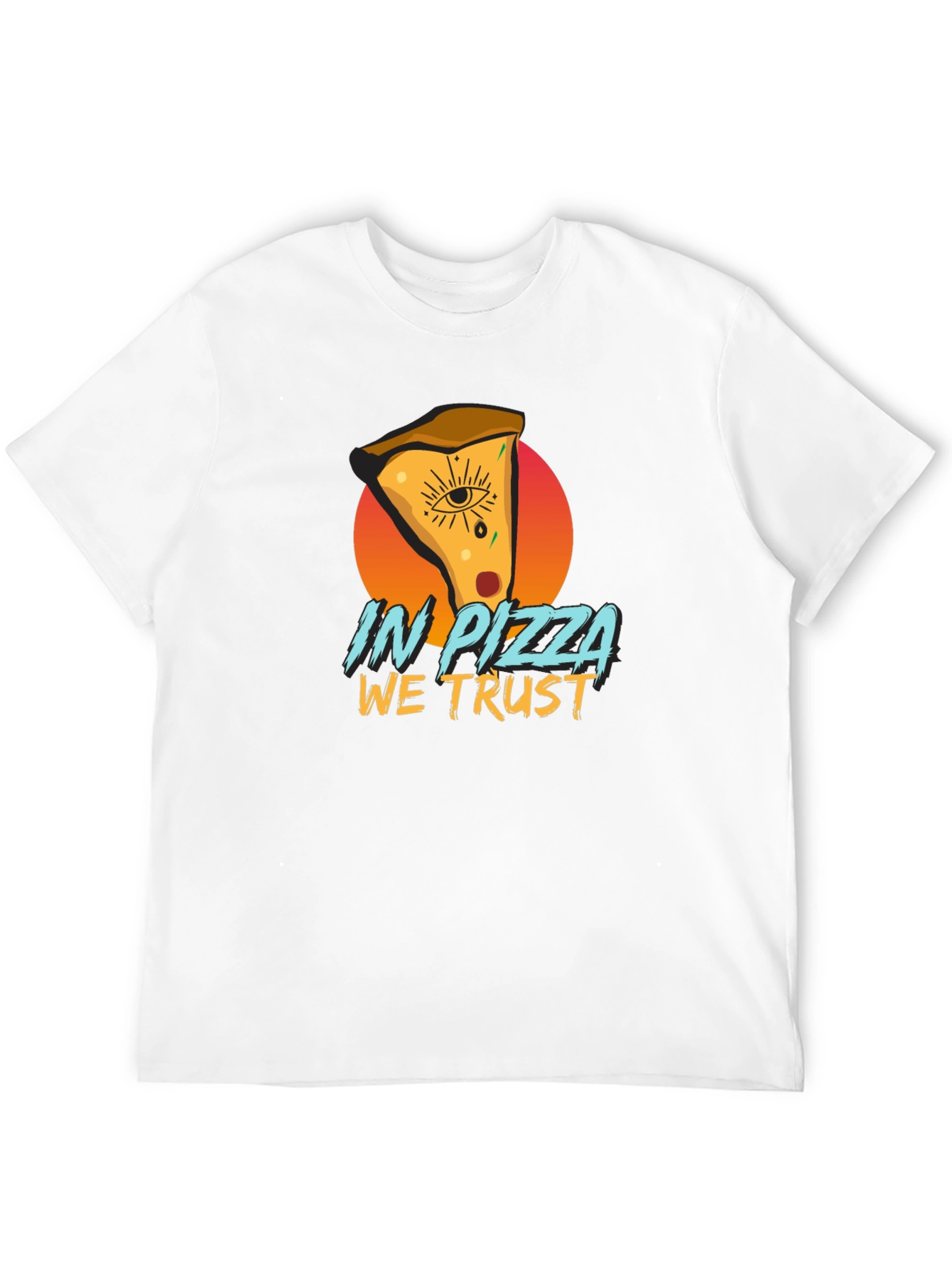 In Pizza We Trust - Graphic T-Shirt