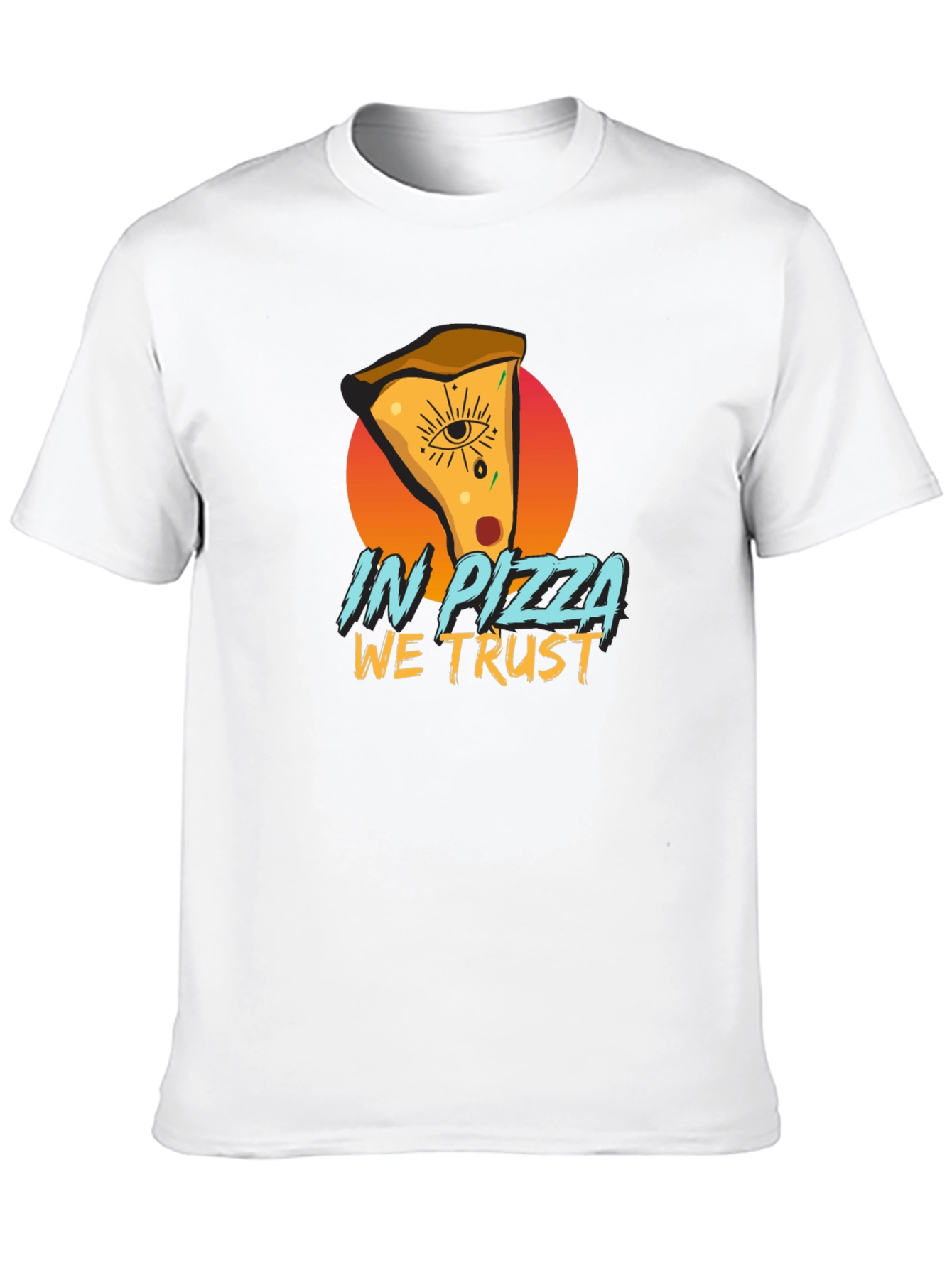 In Pizza We Trust - Graphic T-Shirt