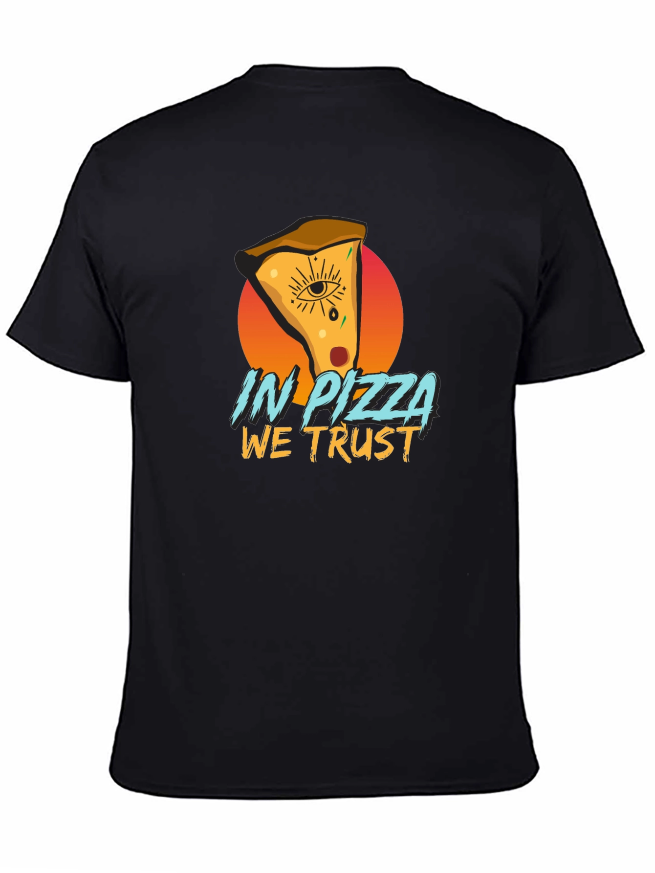 In Pizza We Trust - Graphic T-Shirt