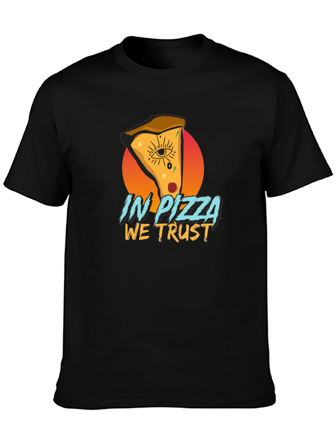 In Pizza We Trust - Graphic T-Shirt