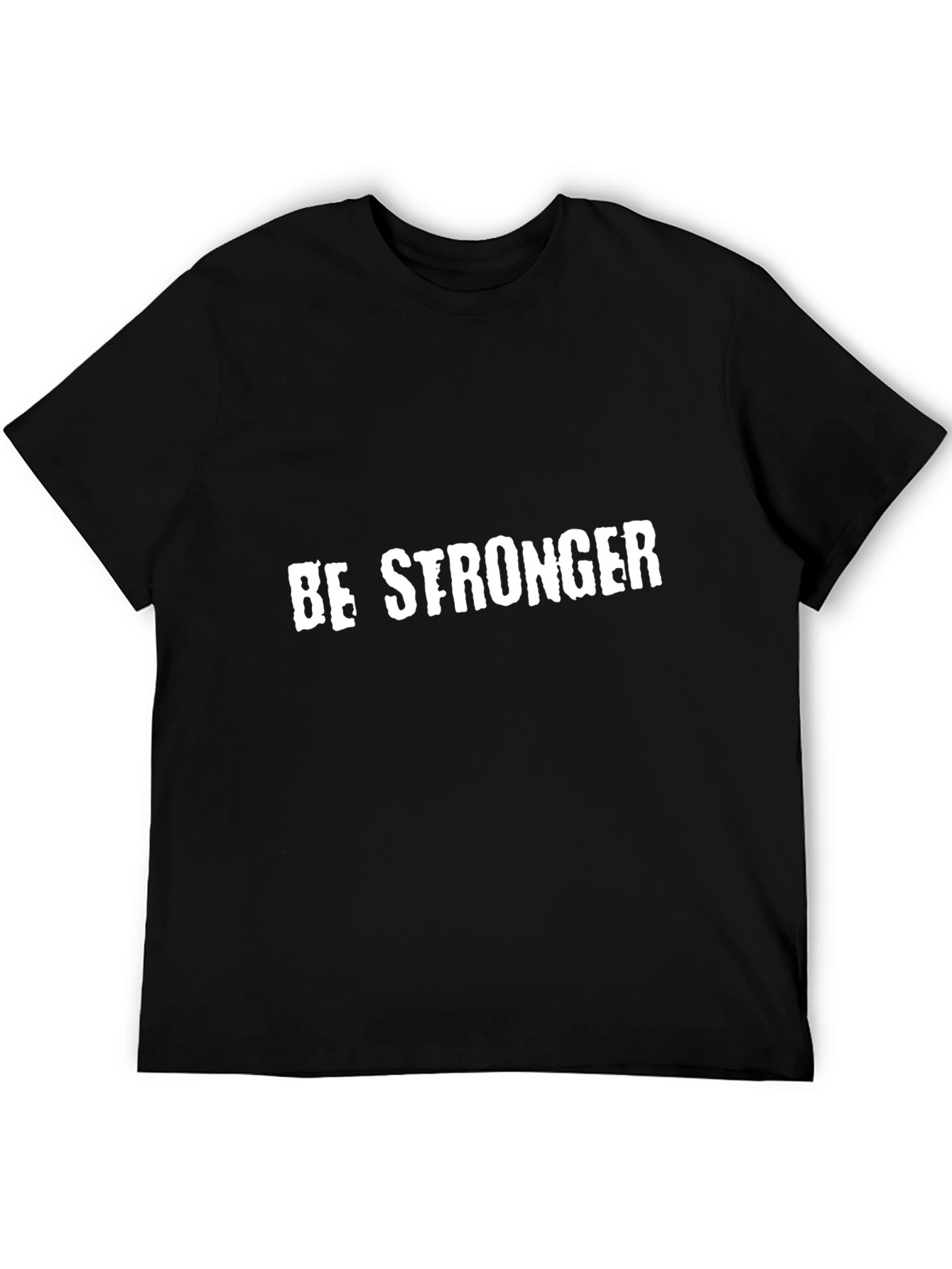 Be Stronger Graphic Print Black T-Shirt