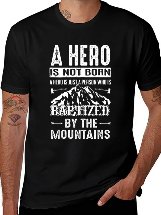 A Hero Baptized By Mountains Graphic T-Shirt
