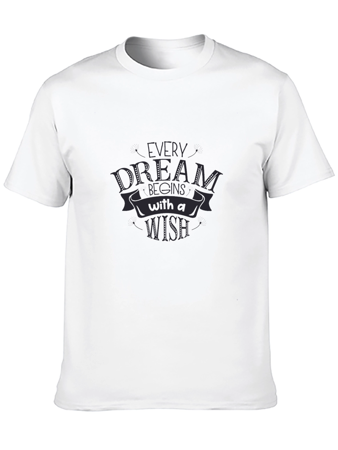 Every Dream Begins With a Wish - Black T-Shirt