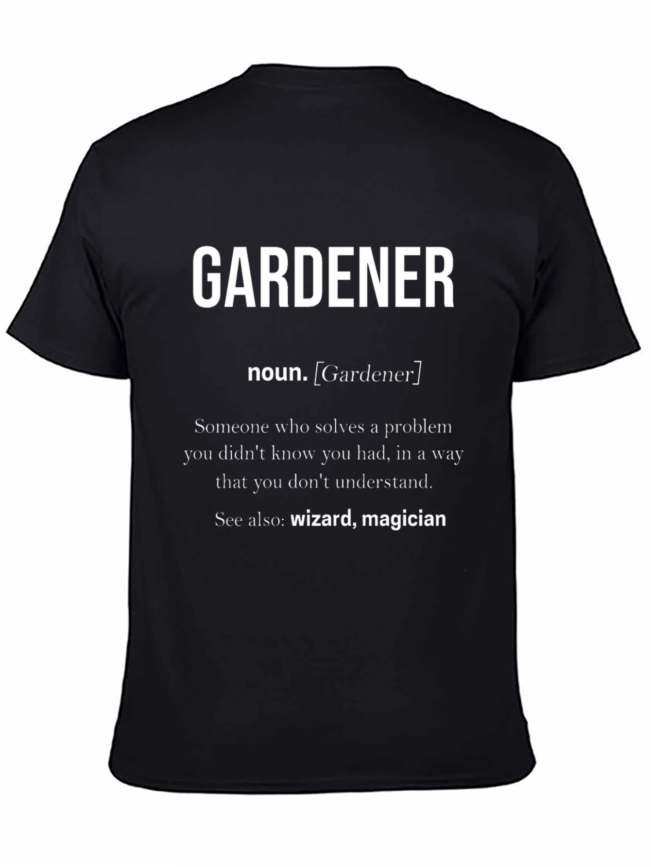 Gardener Definition Novelty Graphic T-Shirt
