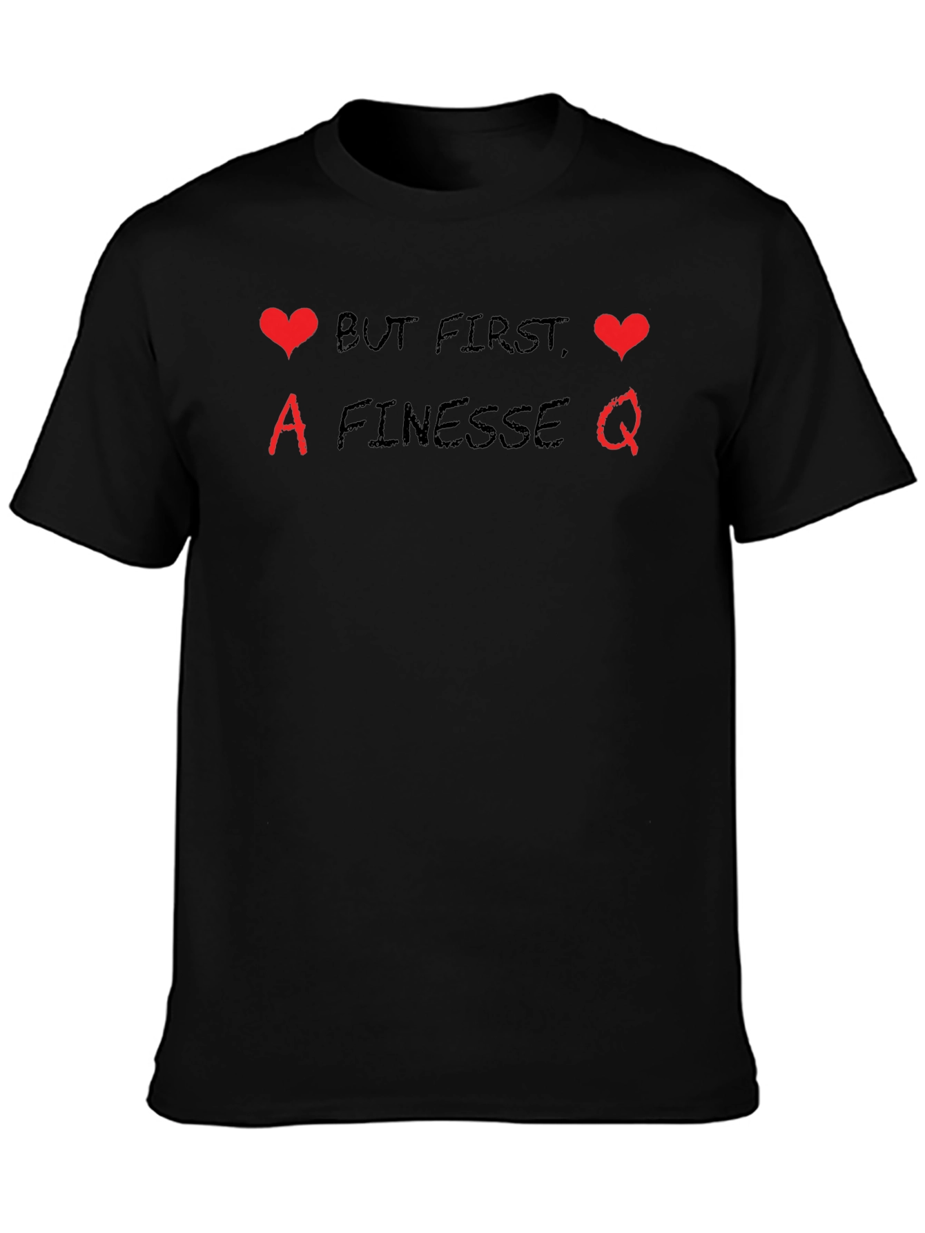 But First Finesse Tee