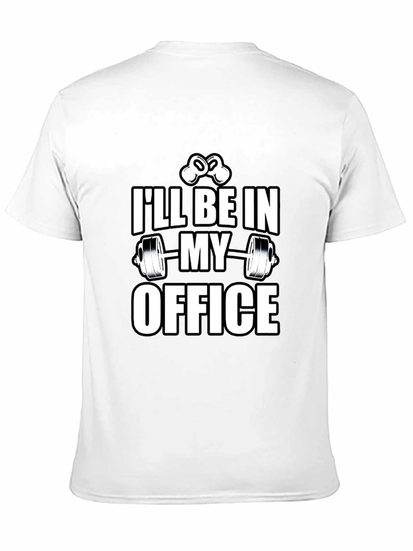 Ill Be In My Office - Gym T-Shirt