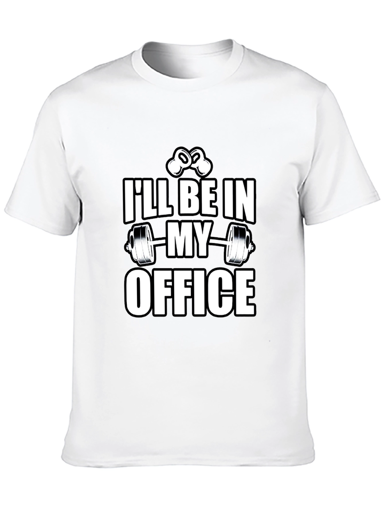 Ill Be In My Office - Gym T-Shirt