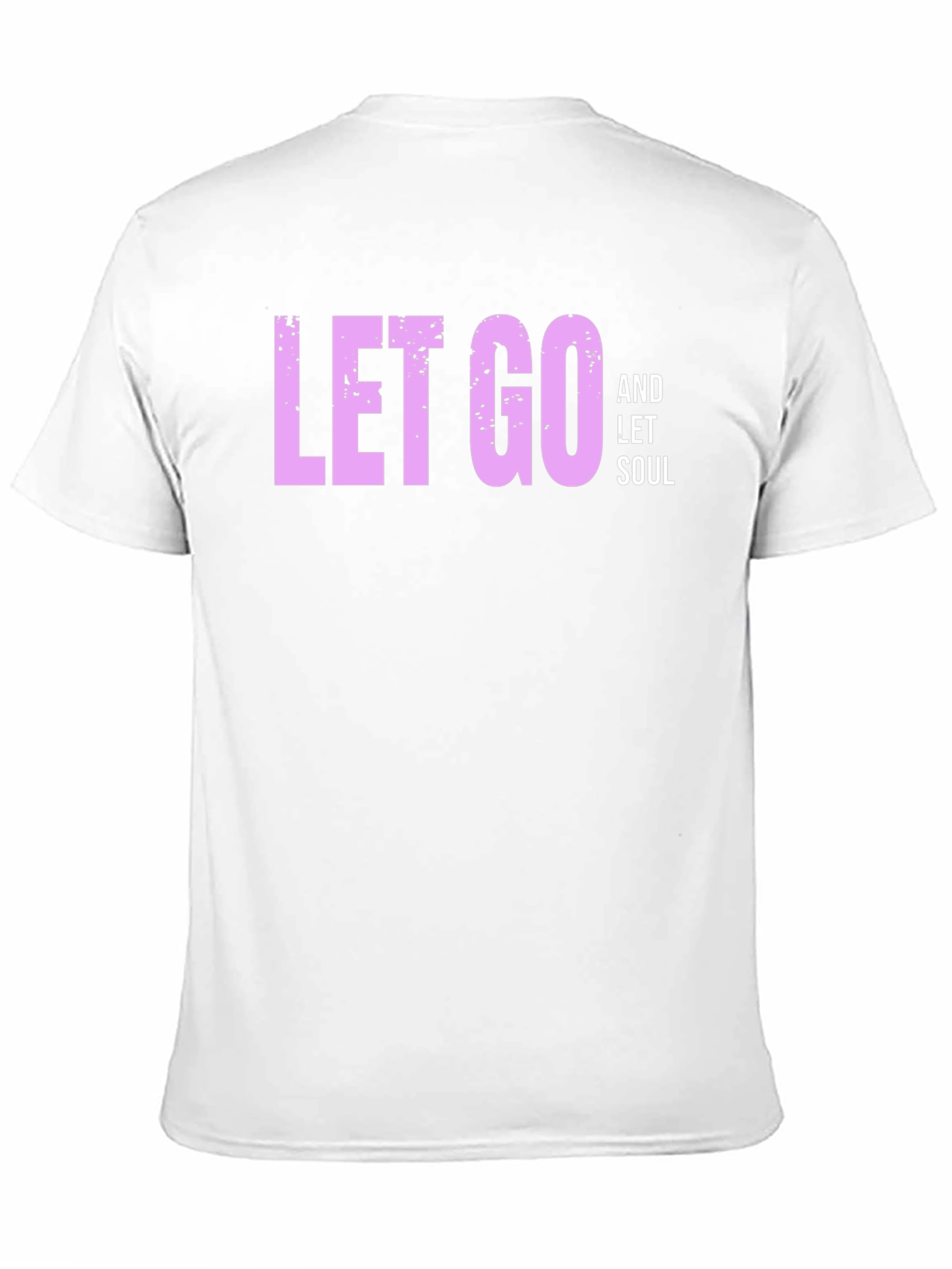 Let Go and Let Soul - Black T-Shirt